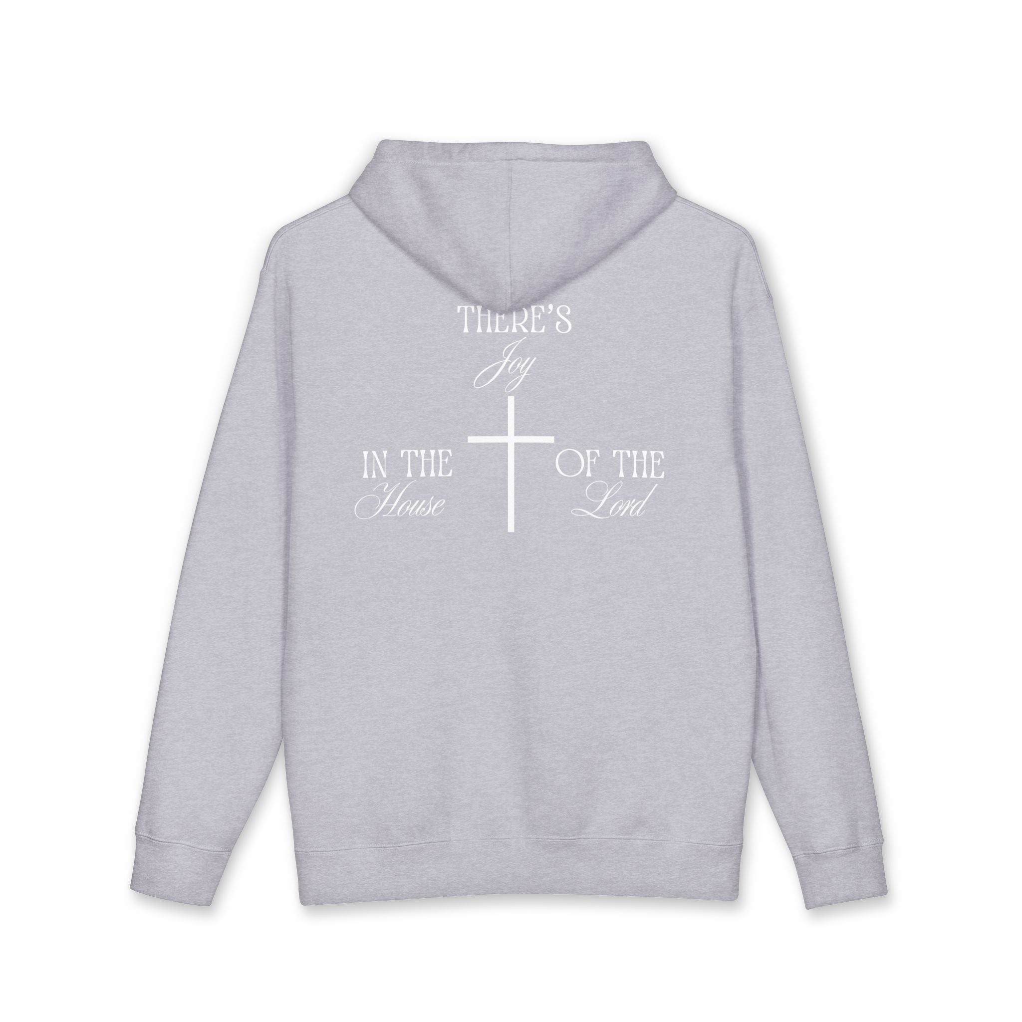 "There's Joy in the House of the Lord" - Hoodie - White Lettering