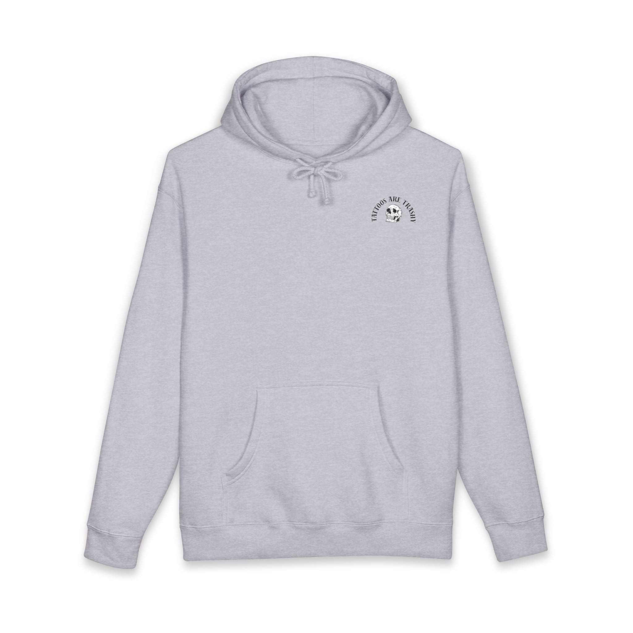 Tattoos Are Trashy Hoodie