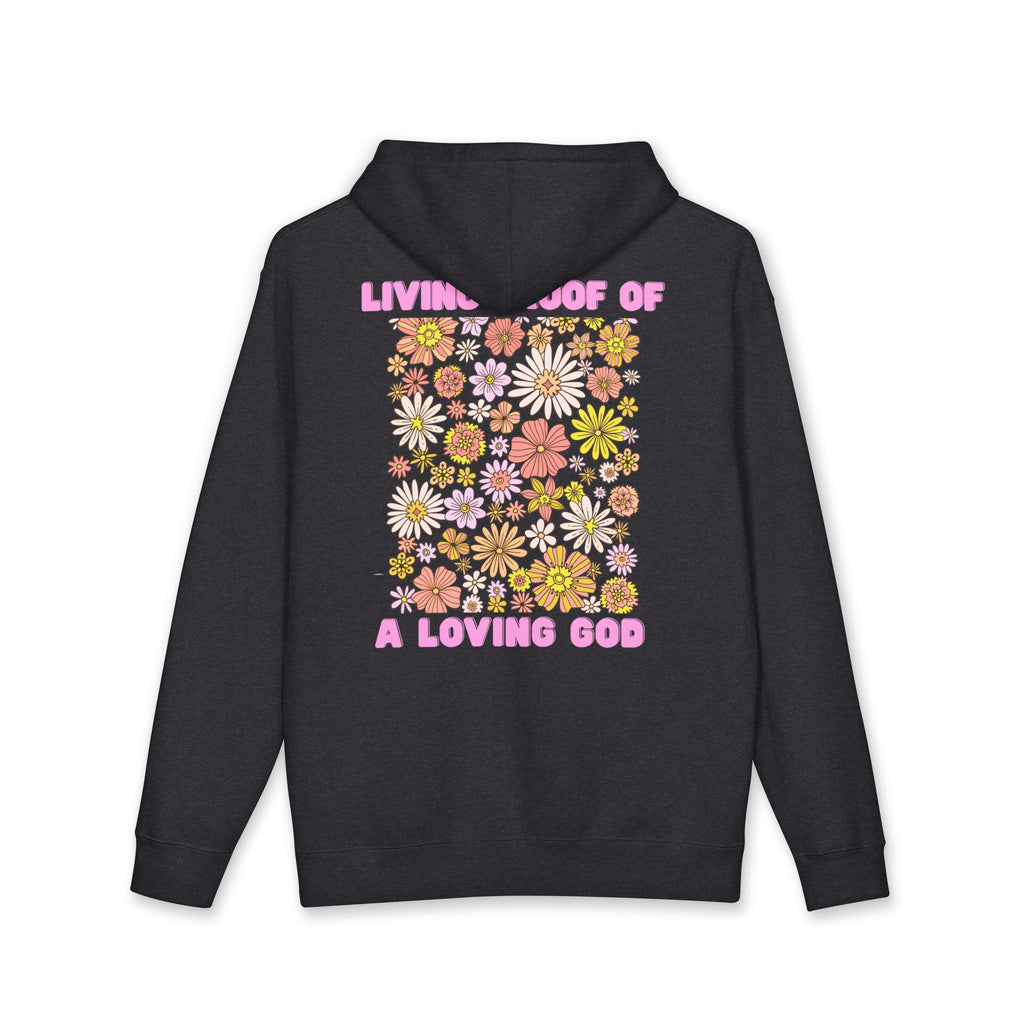 “Living Proof of a Loving God” - Floral Design Hoodie