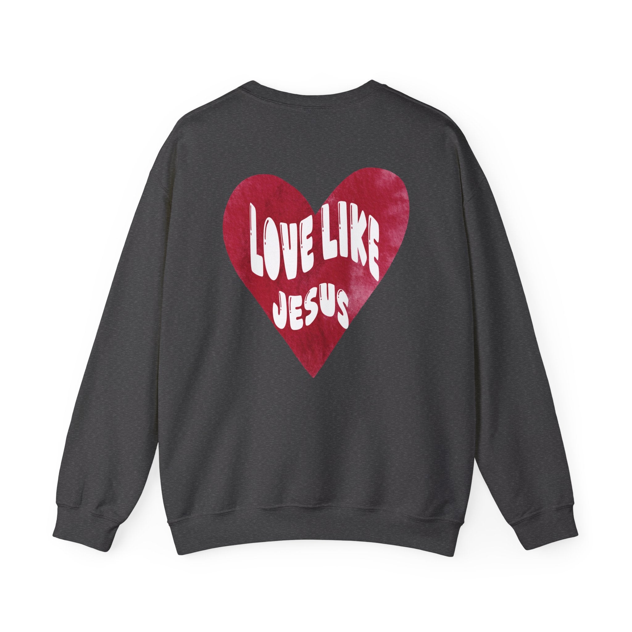"Love Like Jesus" - Crewneck - White Lettering