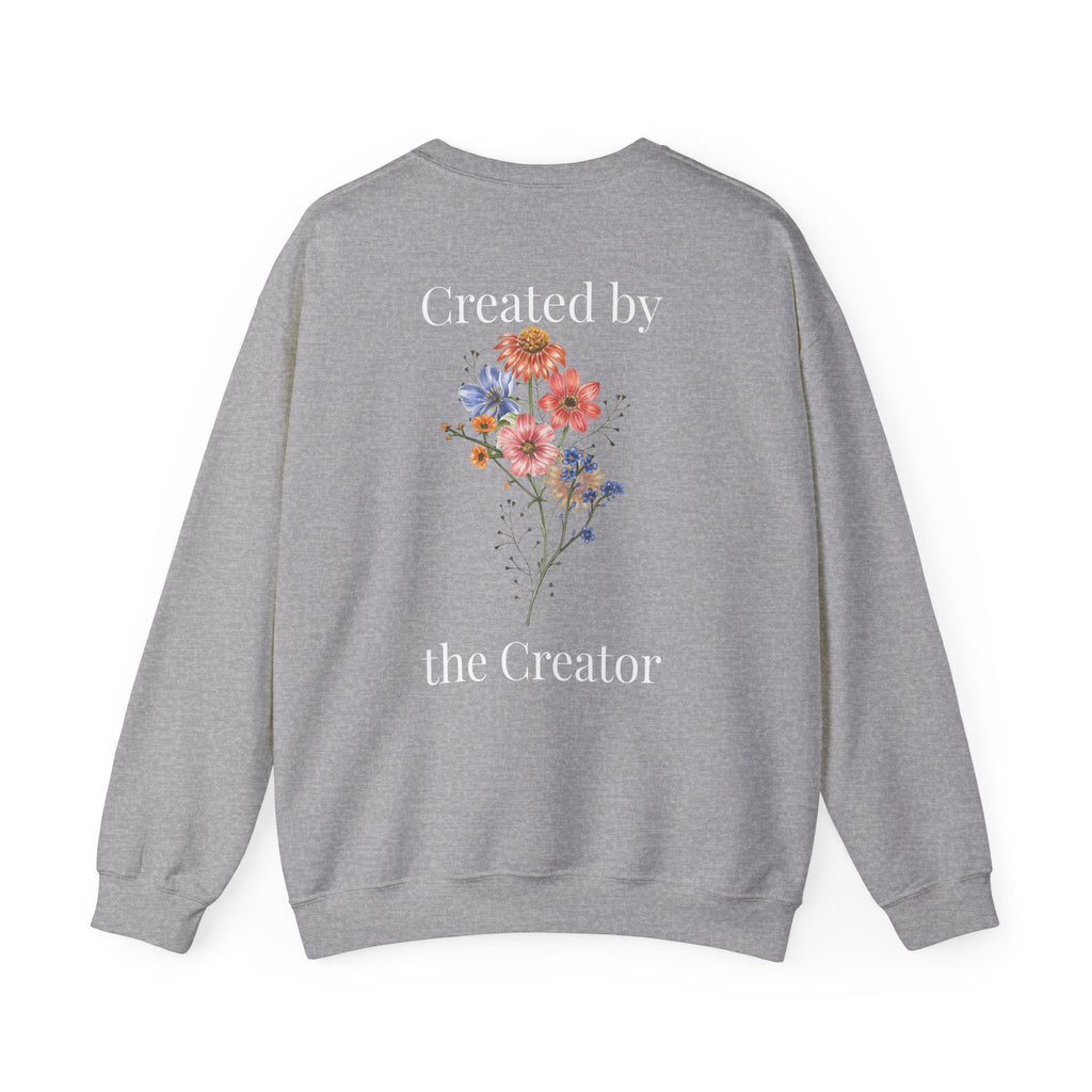 "Created by the Creator" - Floral Crewneck Sweatshirt - White Letters