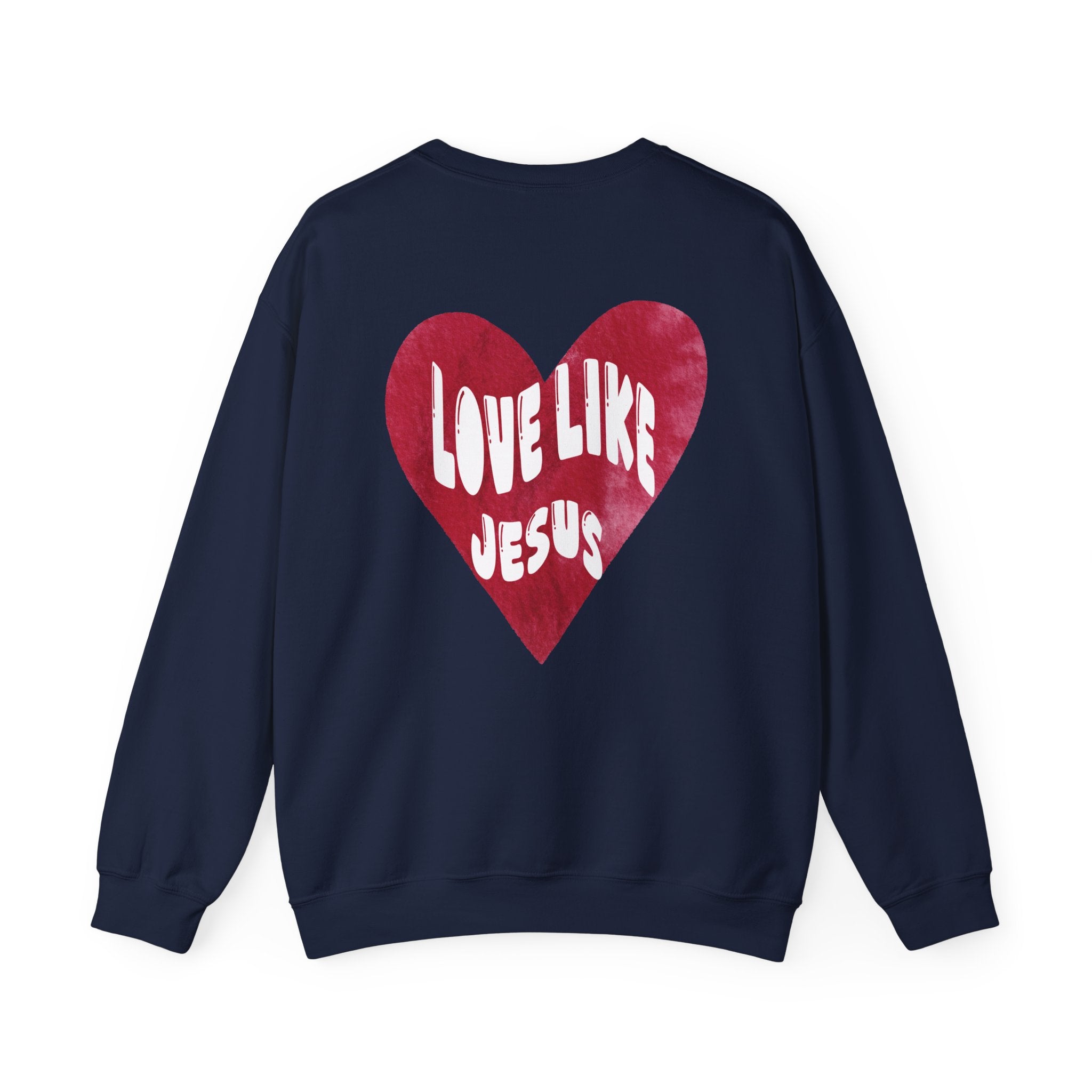 "Love Like Jesus" - Crewneck