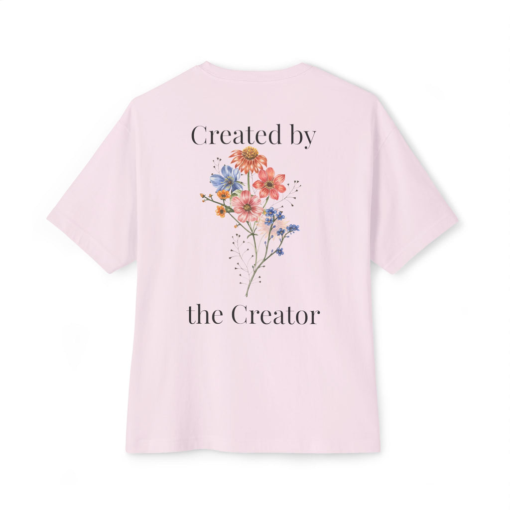 "Created by the Creator" - Floral Oversized Tee