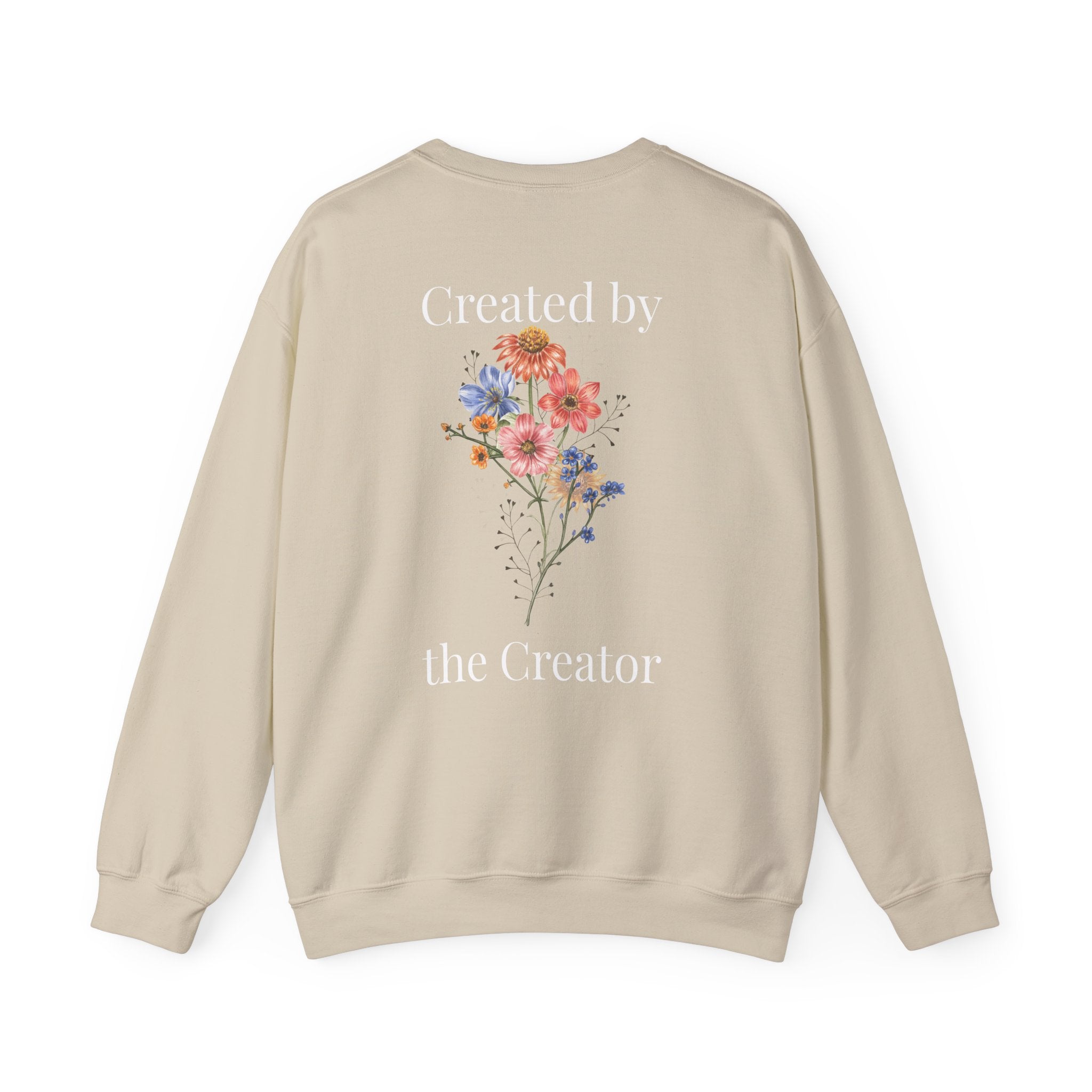 "Created by the Creator" - Floral Crewneck Sweatshirt - White Letters