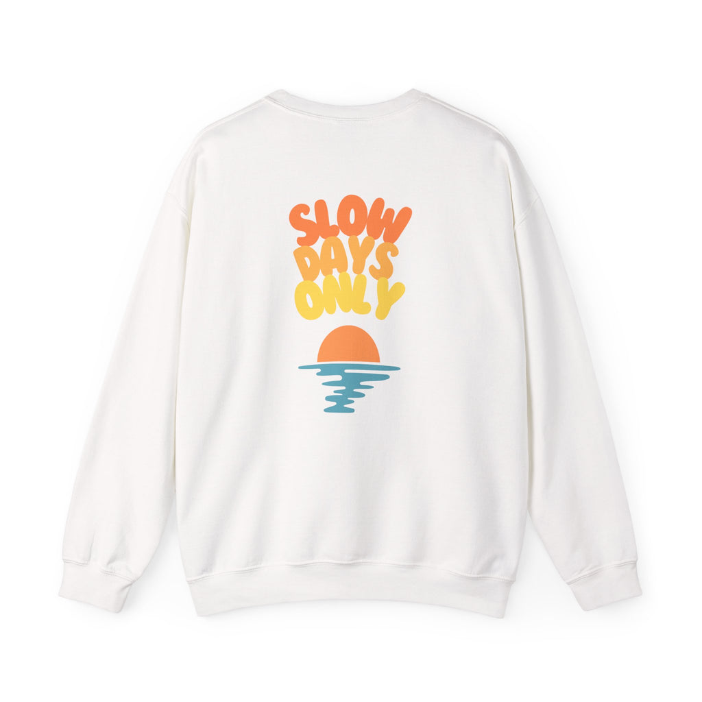 Slow Days Only Crewneck Sweatshirt