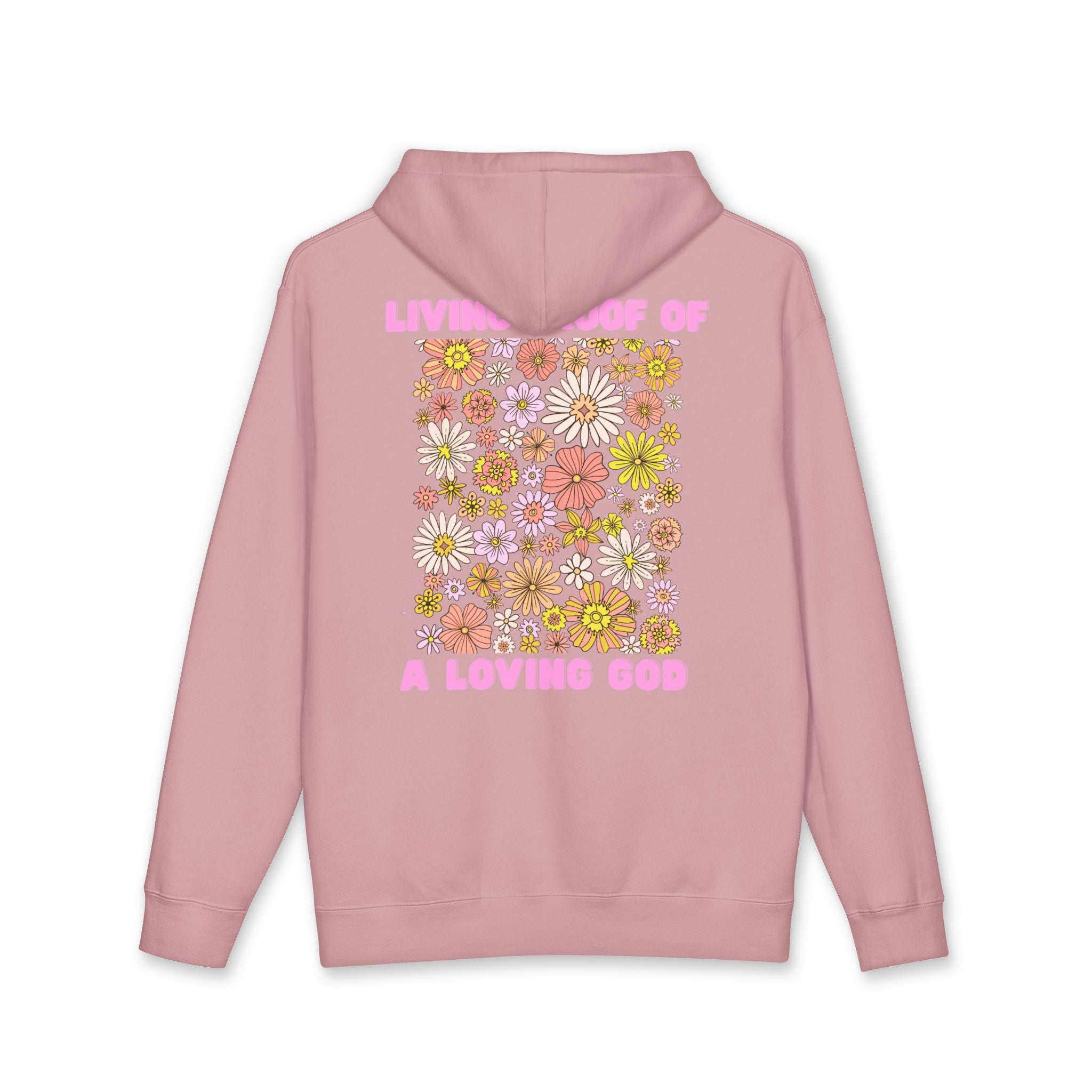 “Living Proof of a Loving God” - Floral Design Hoodie