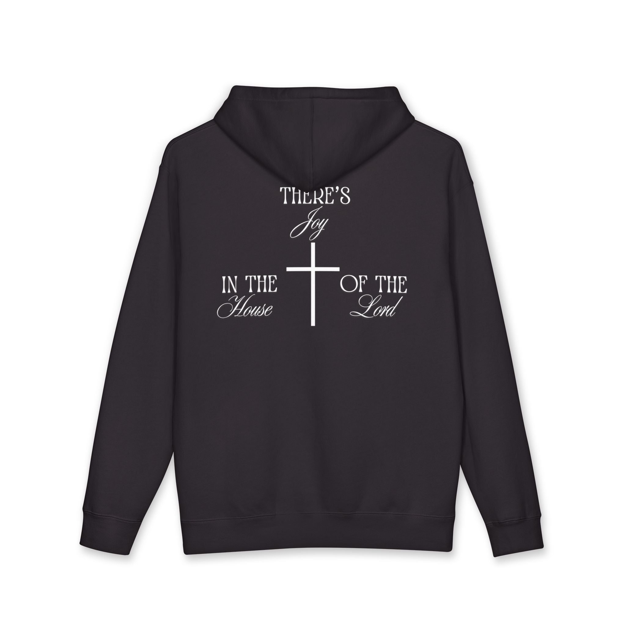 "There's Joy in the House of the Lord" - Hoodie - White Lettering