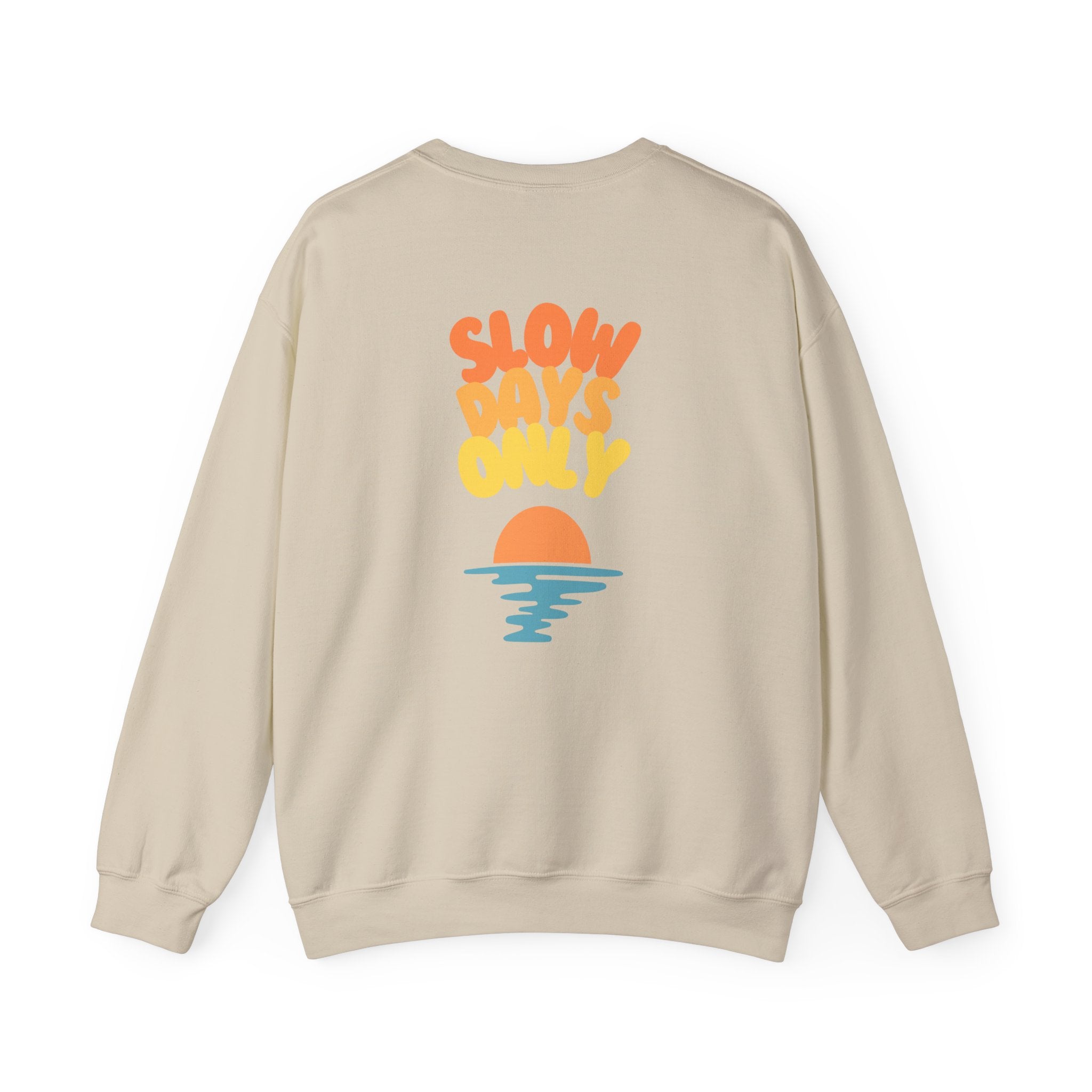 Slow Days Only Crewneck Sweatshirt