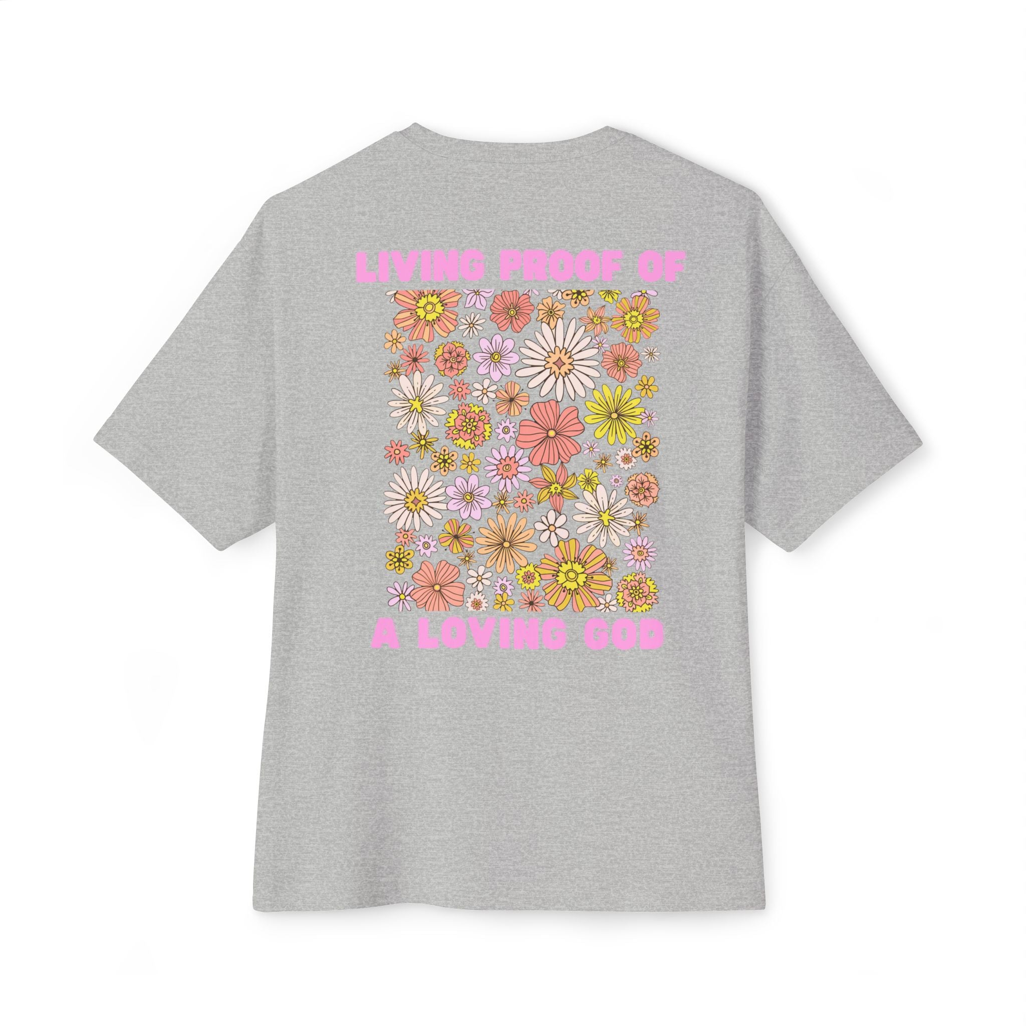 "Living Proof of a Loving God" Floral Oversized Tee - White Cross