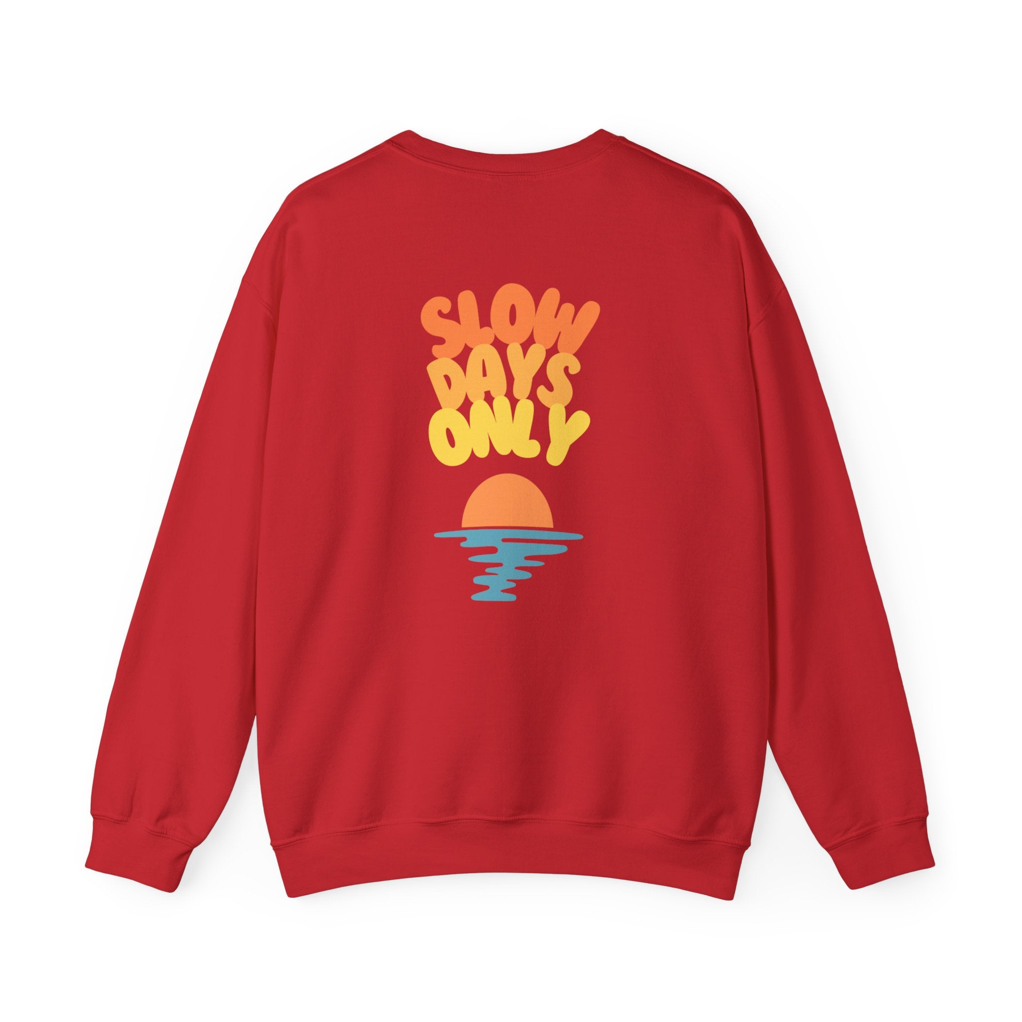 Slow Days Only Crewneck Sweatshirt