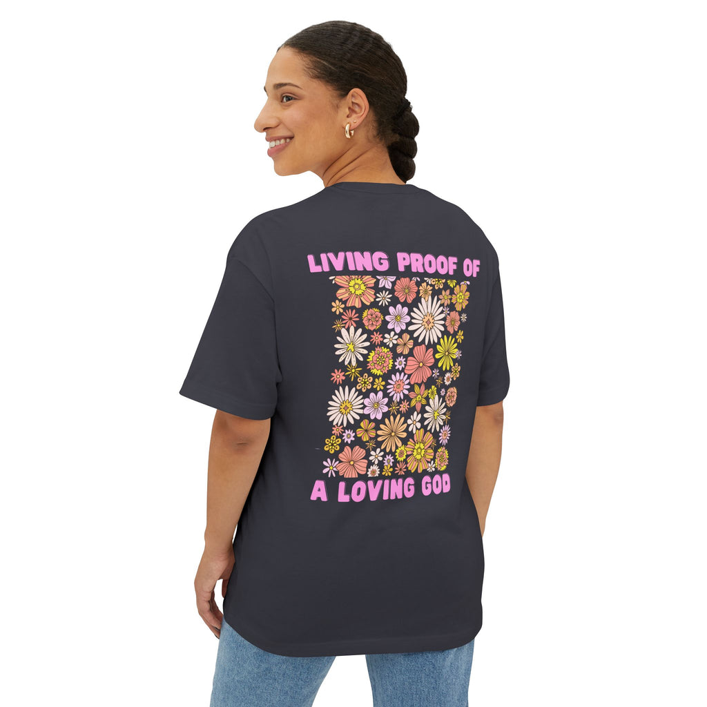 "Living Proof of a Loving God" Floral Oversized Tee