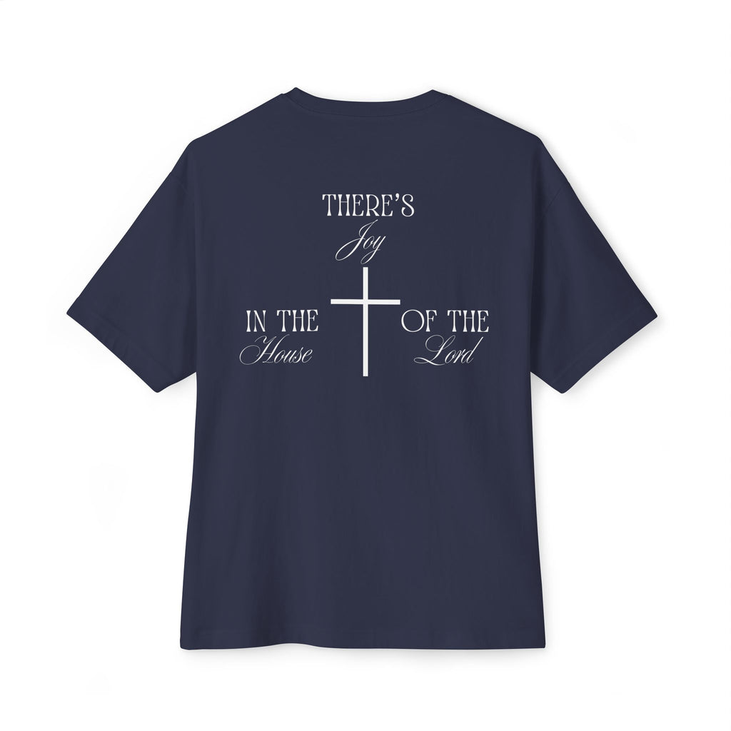 "There's Joy in the House of the Lord" - Oversized Tee - White Lettering