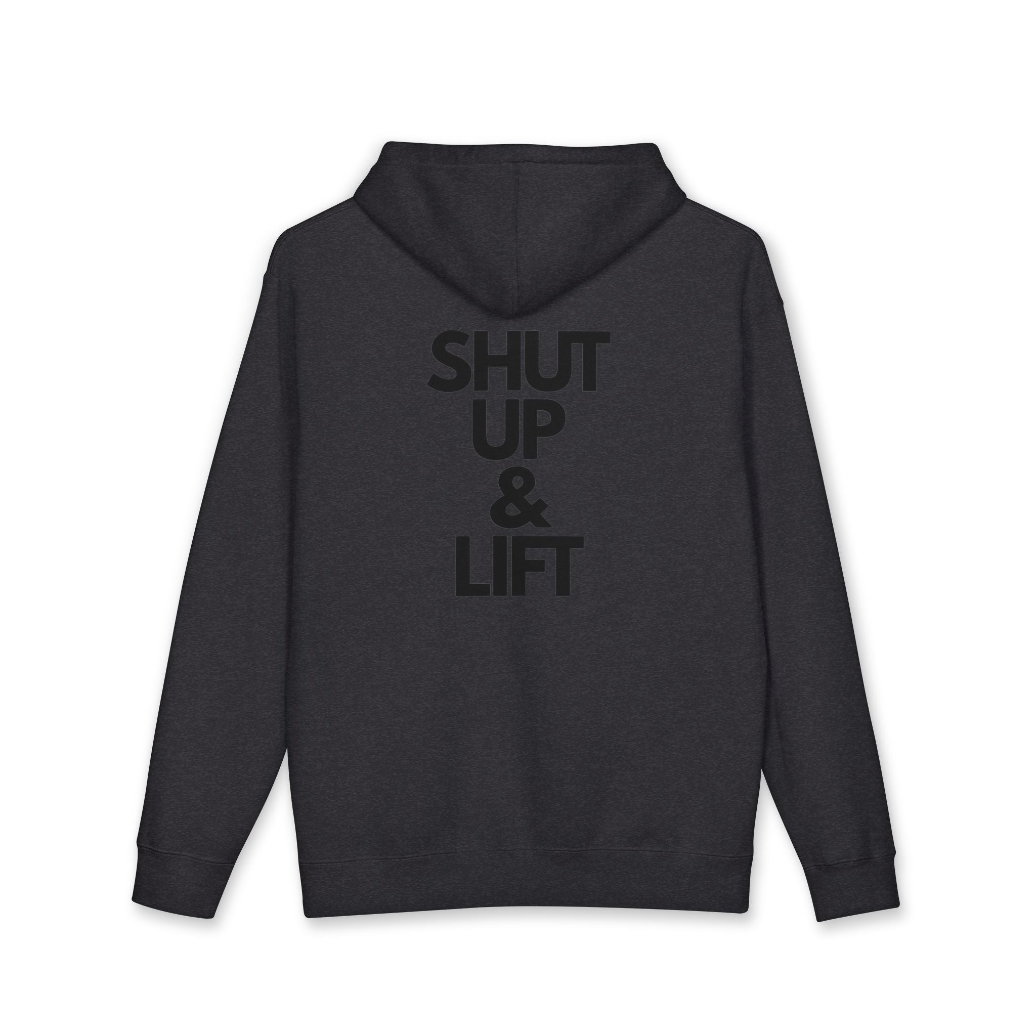 Shut Up & Lift - Hoodie - black lettering