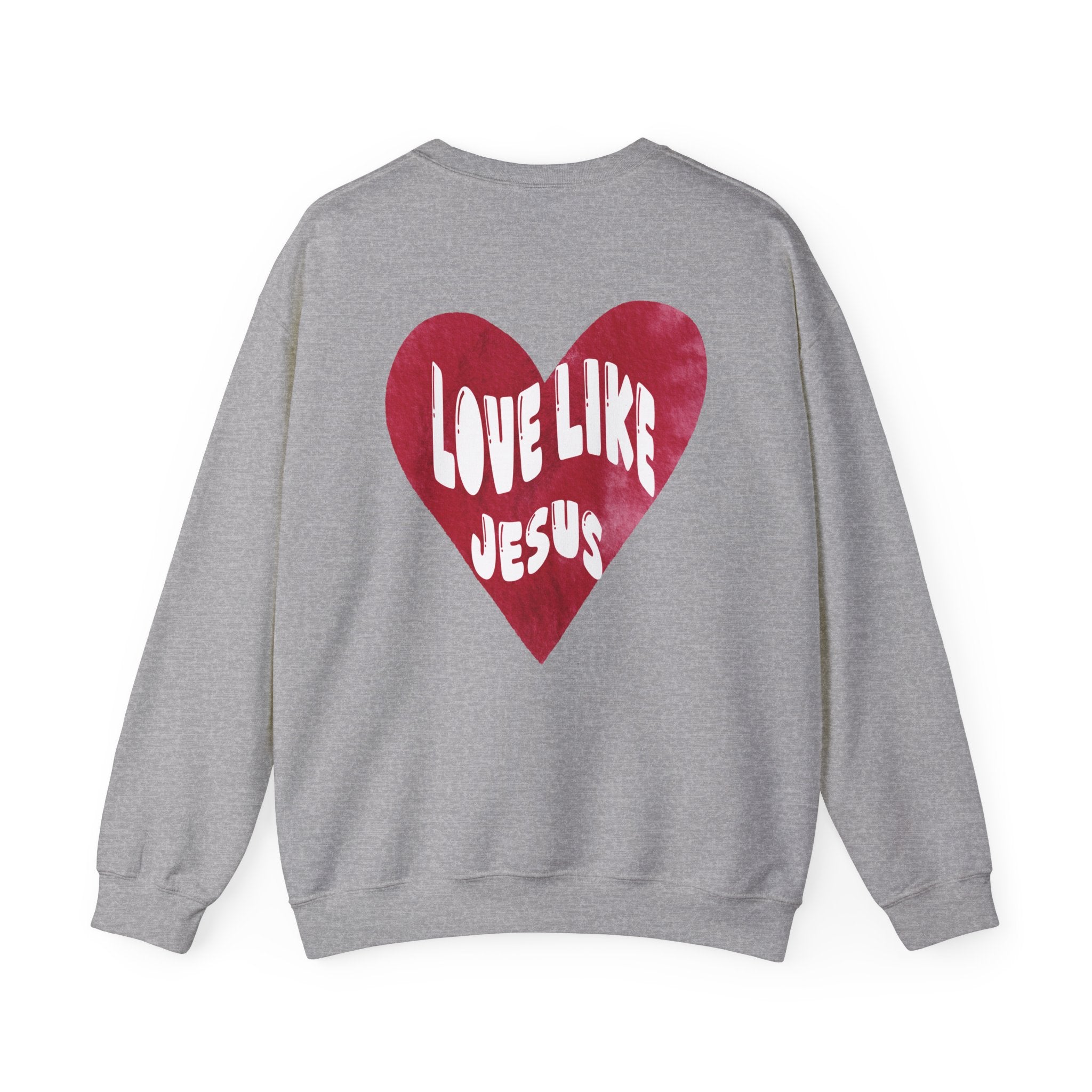 "Love Like Jesus" - Crewneck