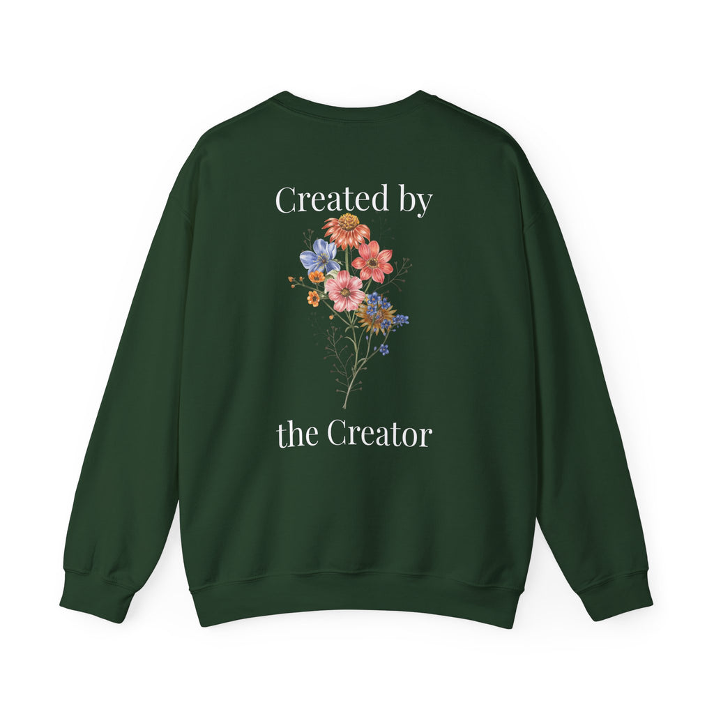 "Created by the Creator" - Floral Crewneck Sweatshirt - White Letters