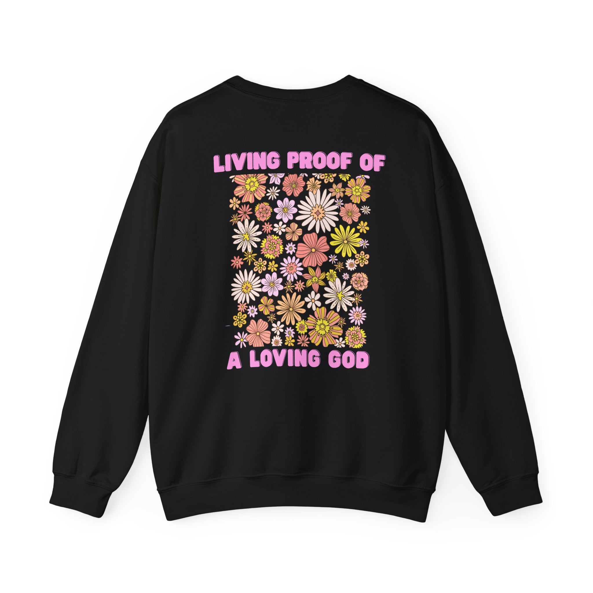 "Living Proof of a Loving God" Floral Design in Black