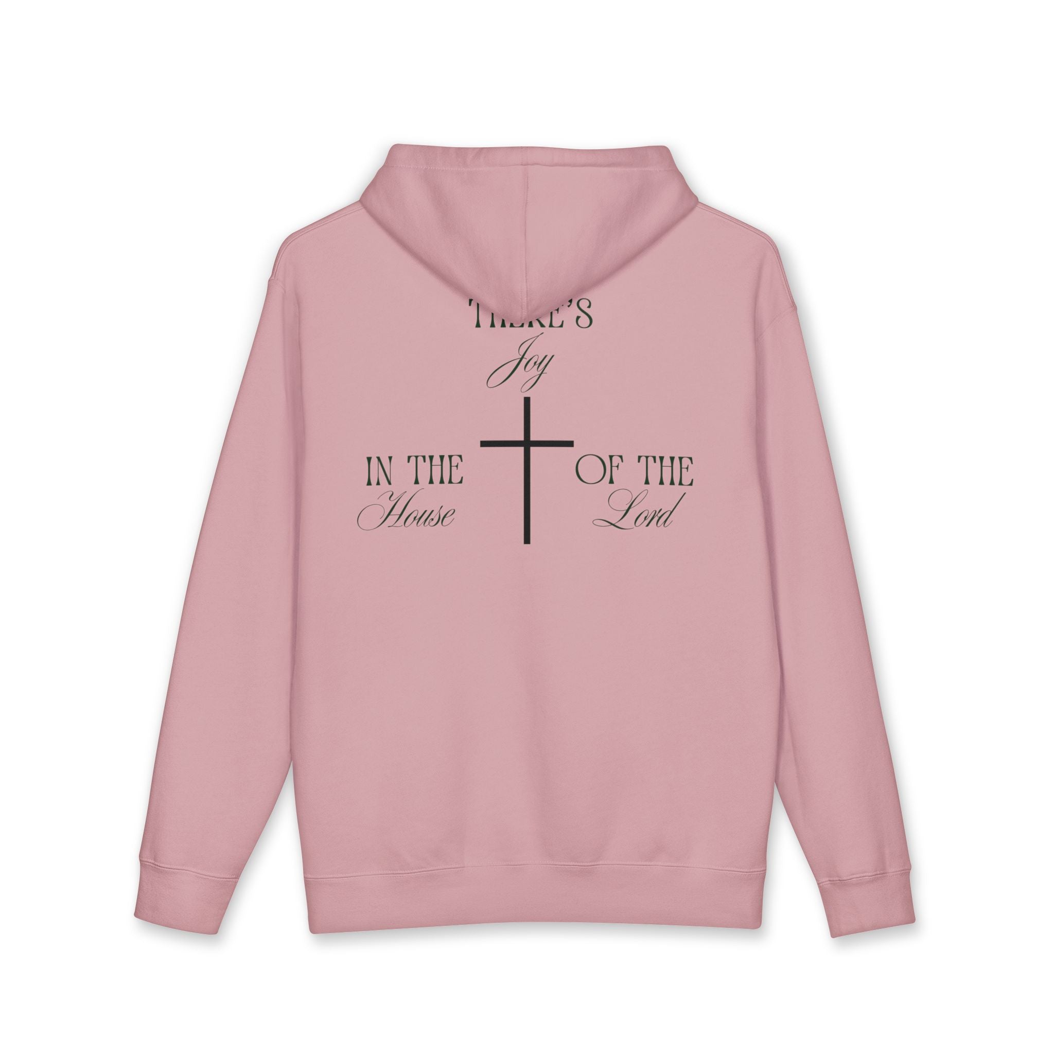 "There's Joy in the House of the Lord" - Hoodie