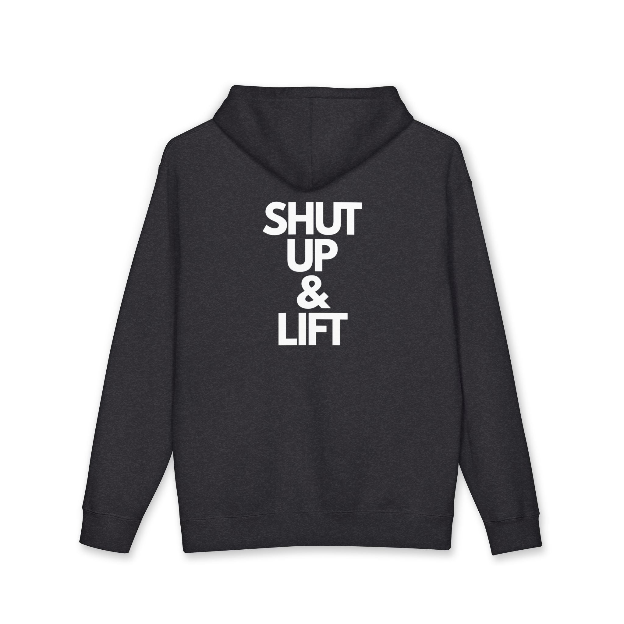 Shut Up & Lift - Hoodie - White lettering
