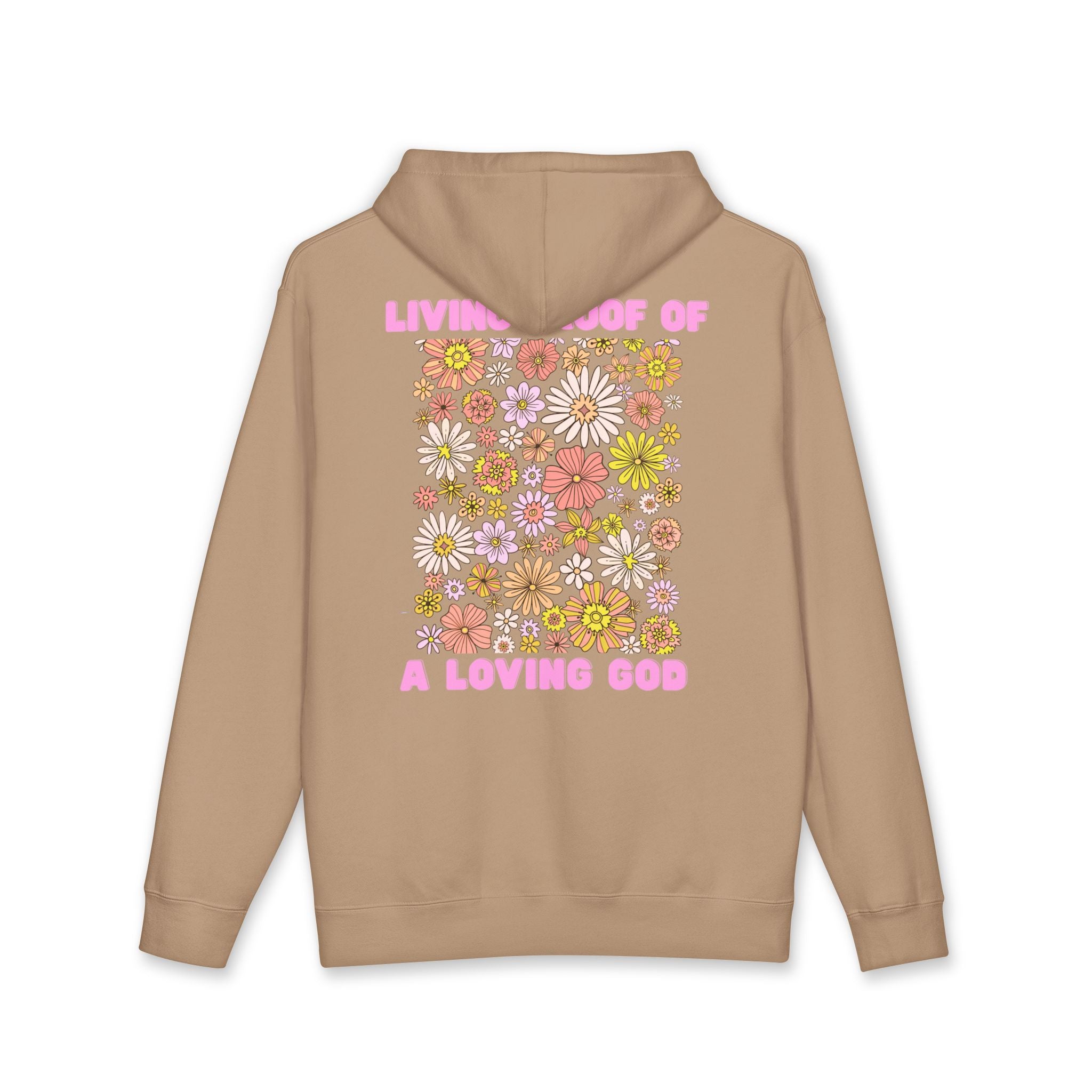 “Living Proof of a Loving God” - Floral Design Hoodie