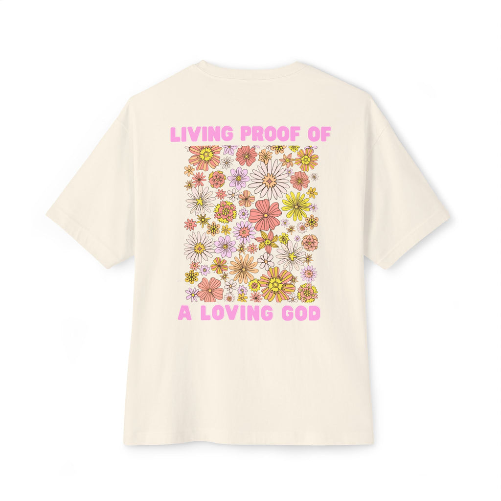 "Living Proof of a Loving God" Floral Oversized Tee
