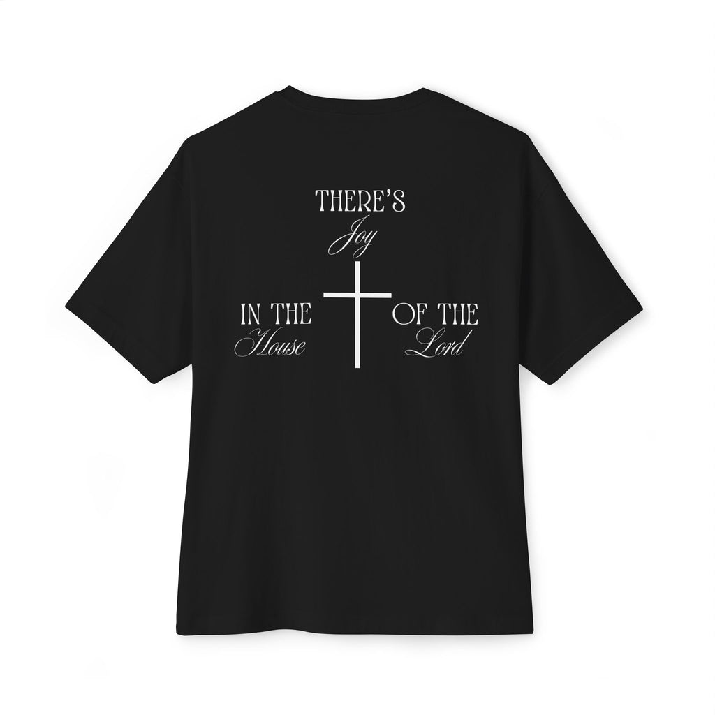"There's Joy in the House of the Lord" - Oversized Tee - White Lettering
