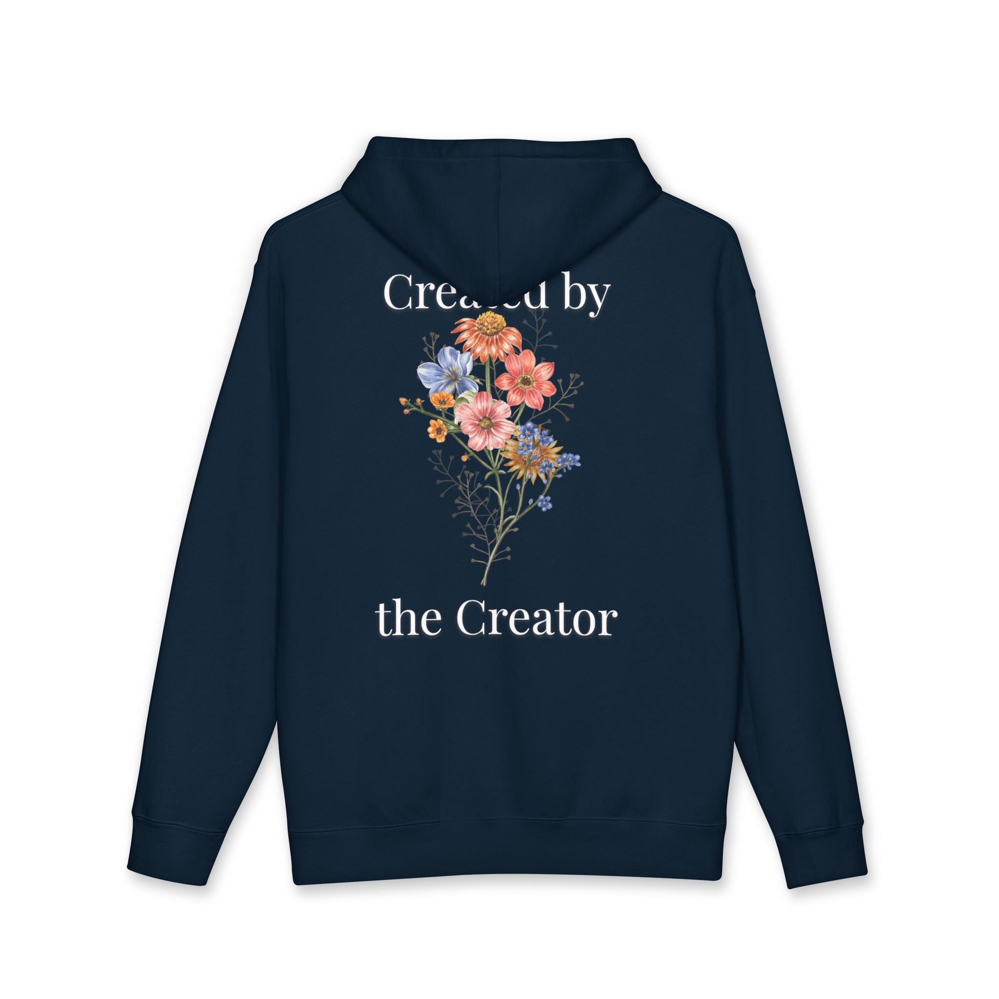 "Created by the Creator" Floral Hoodie - White Lettering