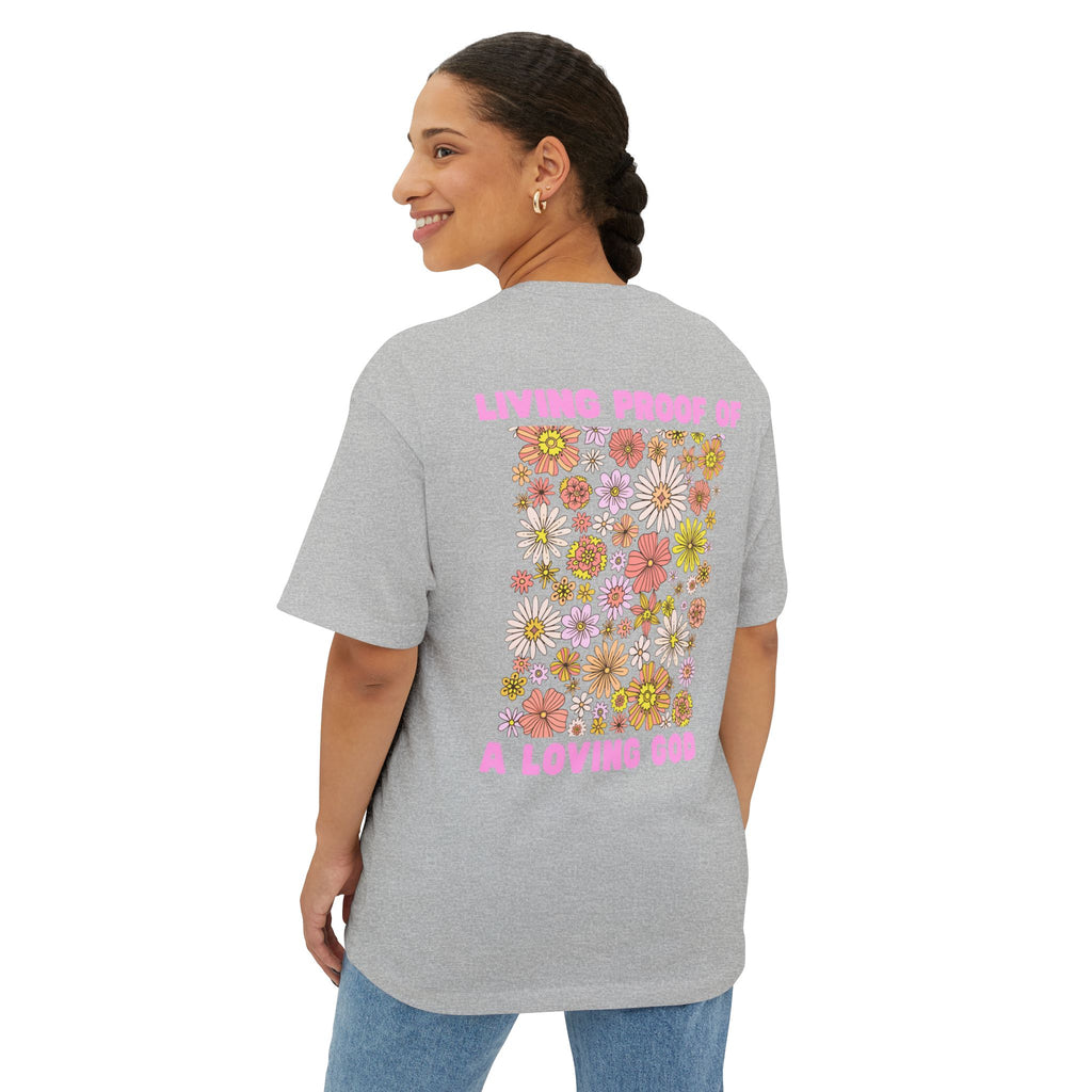 "Living Proof of a Loving God" Floral Oversized Tee