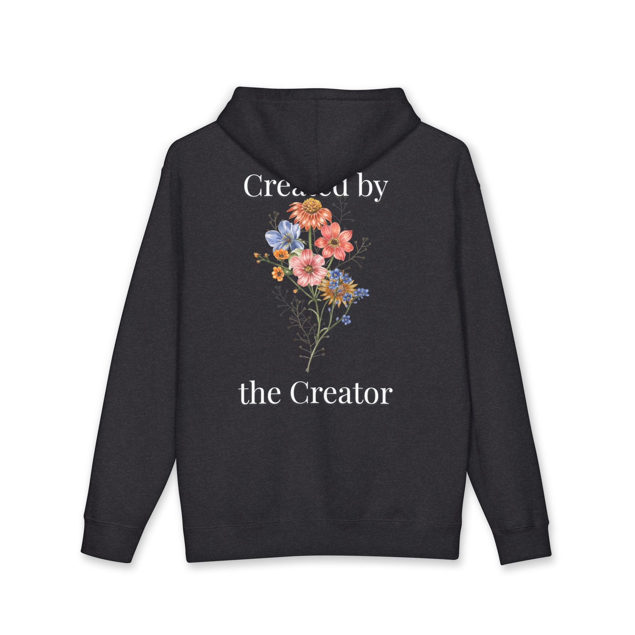 "Created by the Creator" Floral Hoodie - White Lettering
