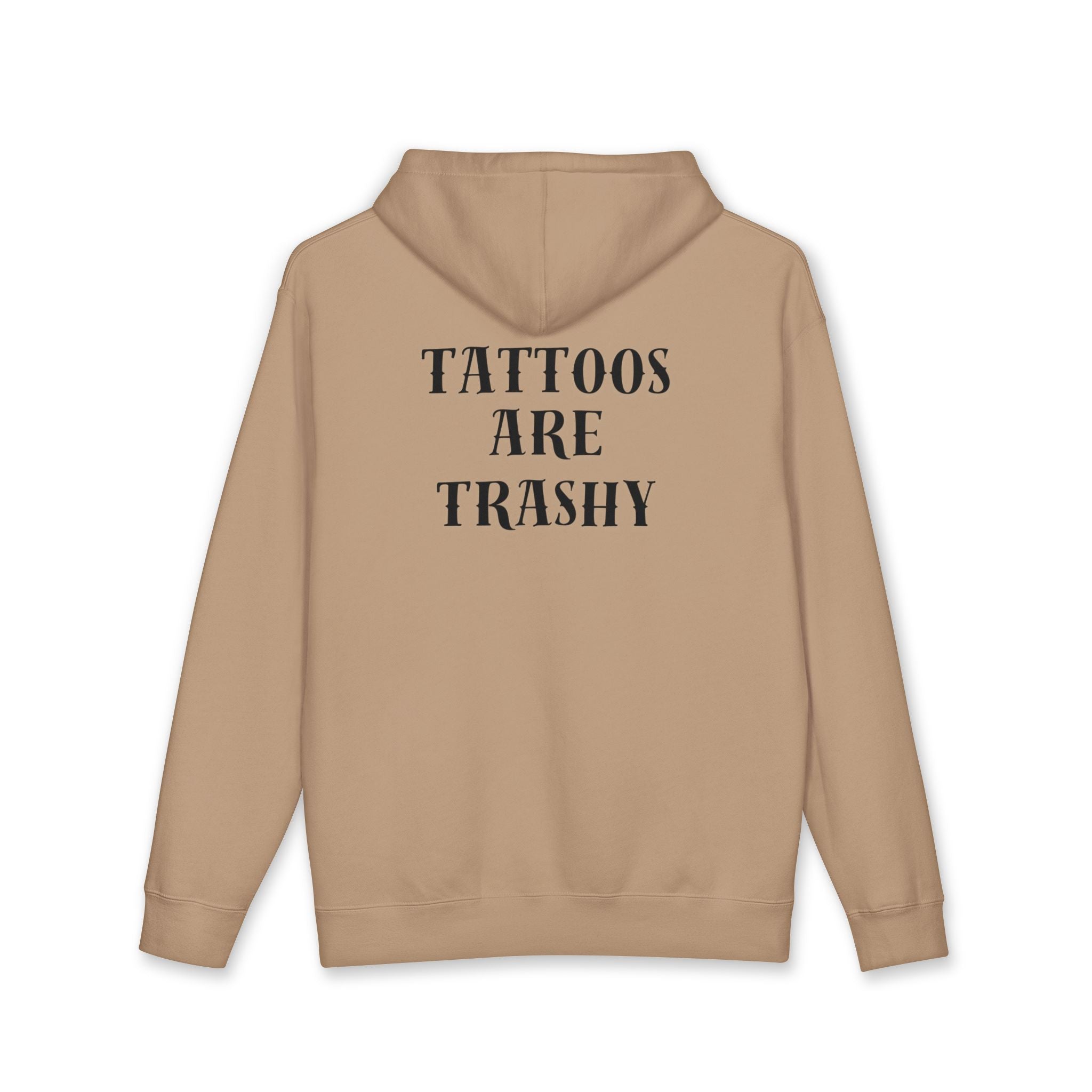 'Tattoos Are Trashy' Hoodie