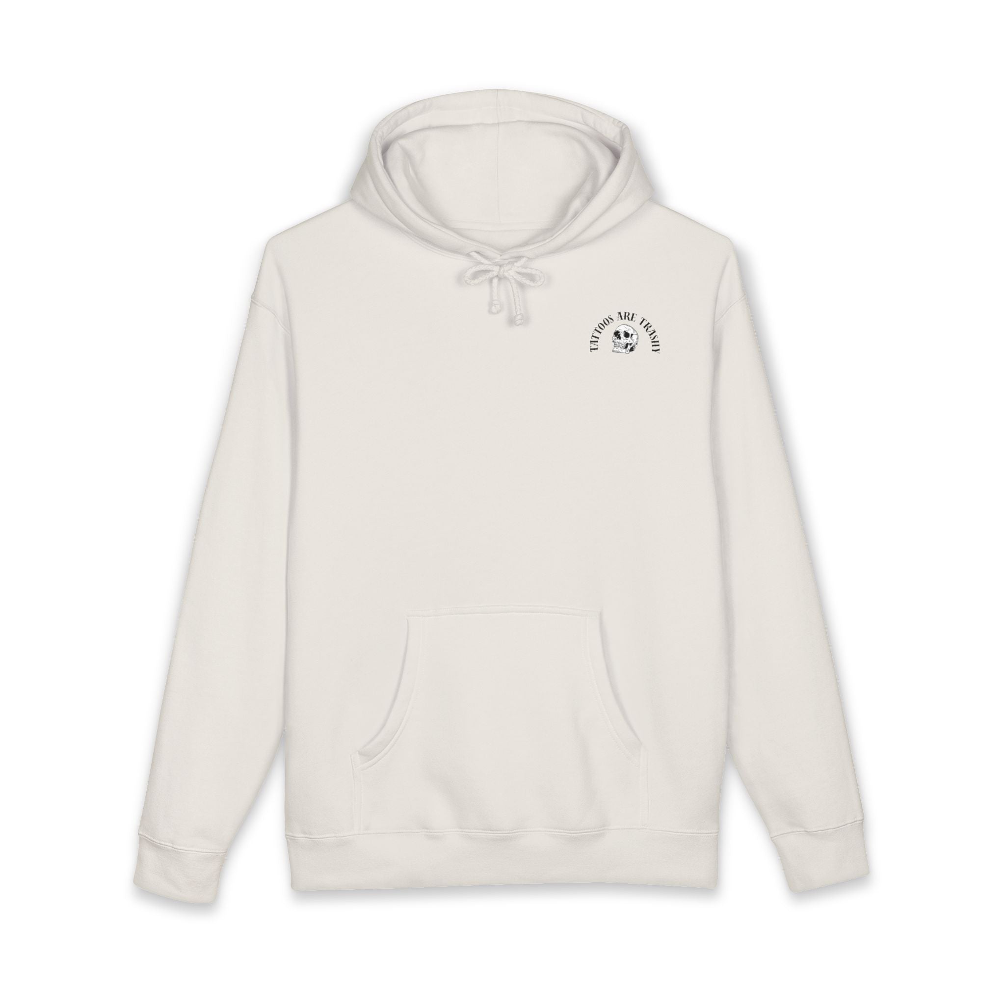 Tattoos Are Trashy Hoodie