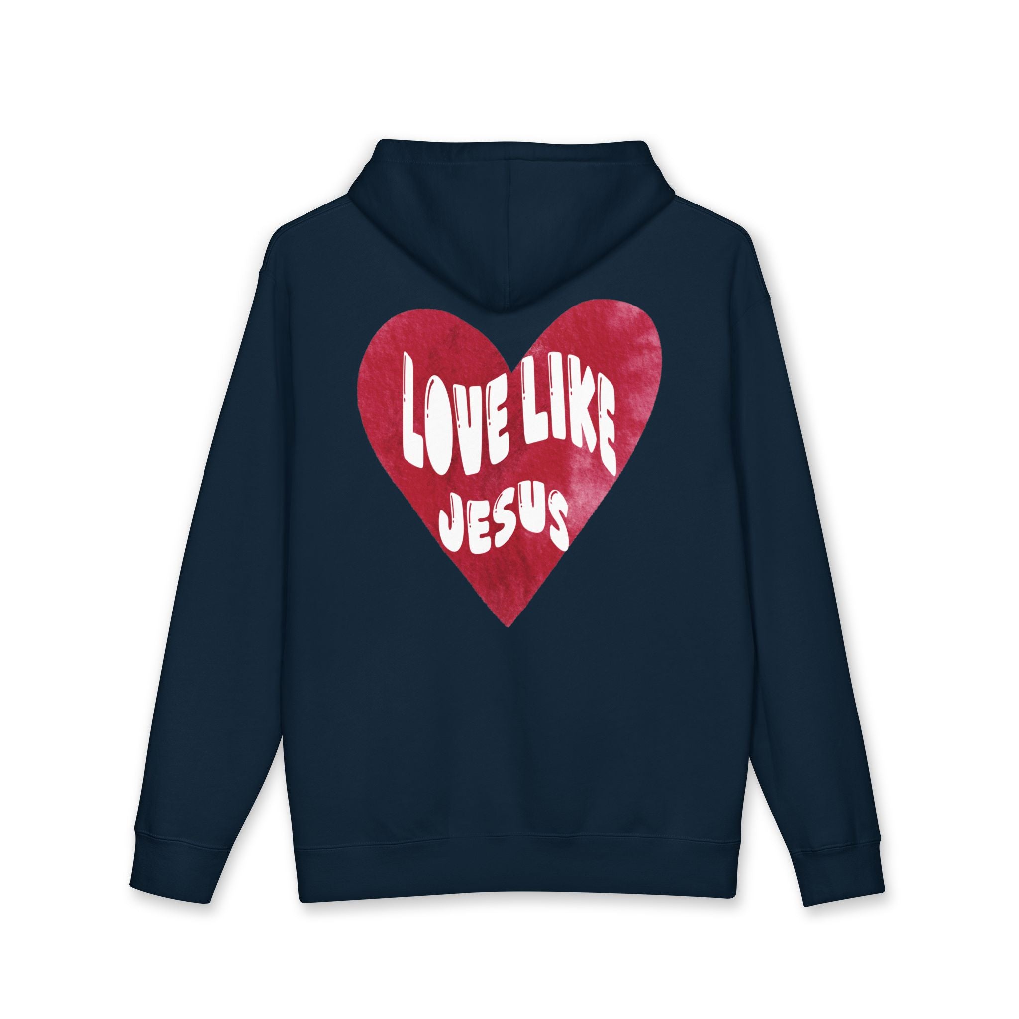 "Love Like Jesus" - Hoodie