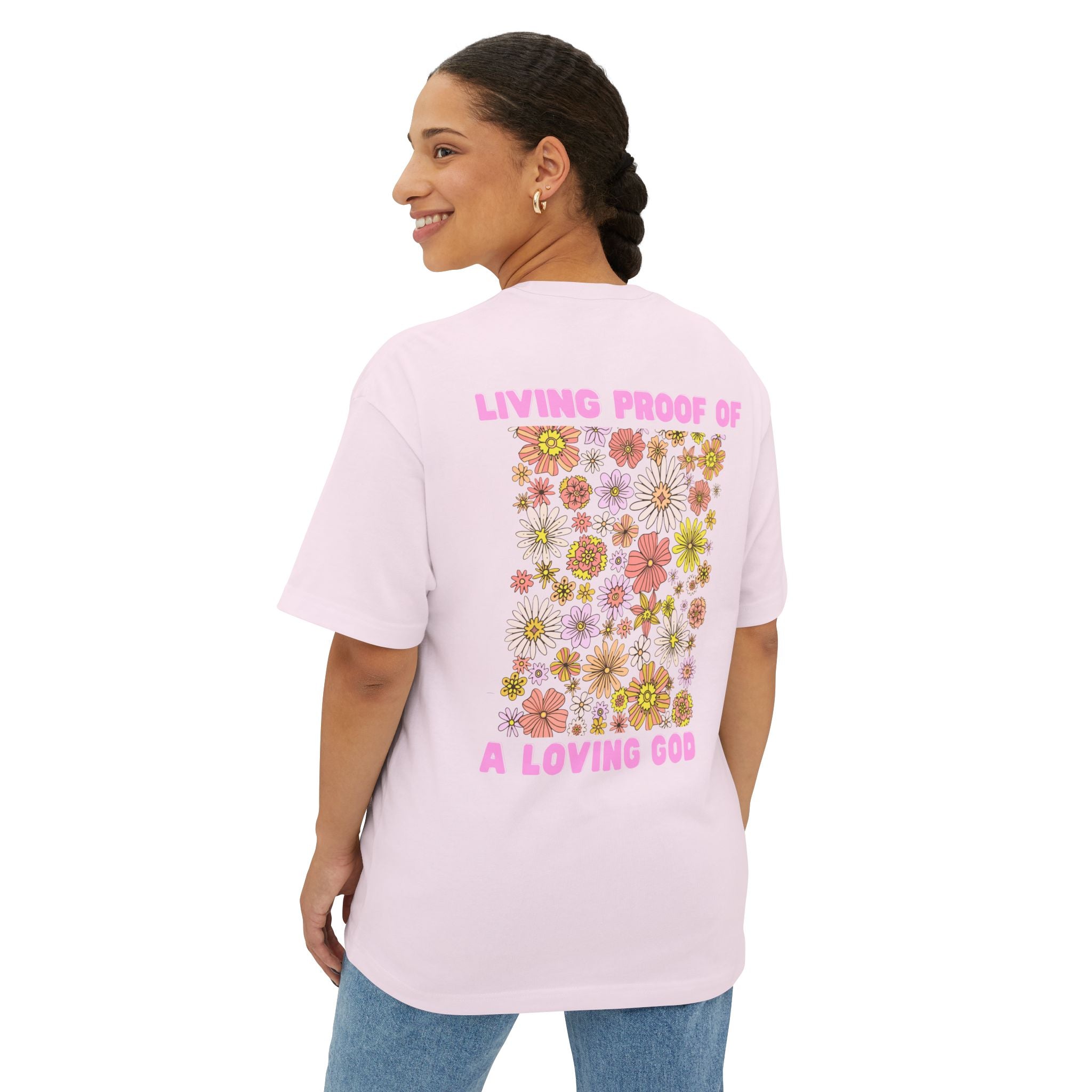 "Living Proof of a Loving God" Floral Oversized Tee