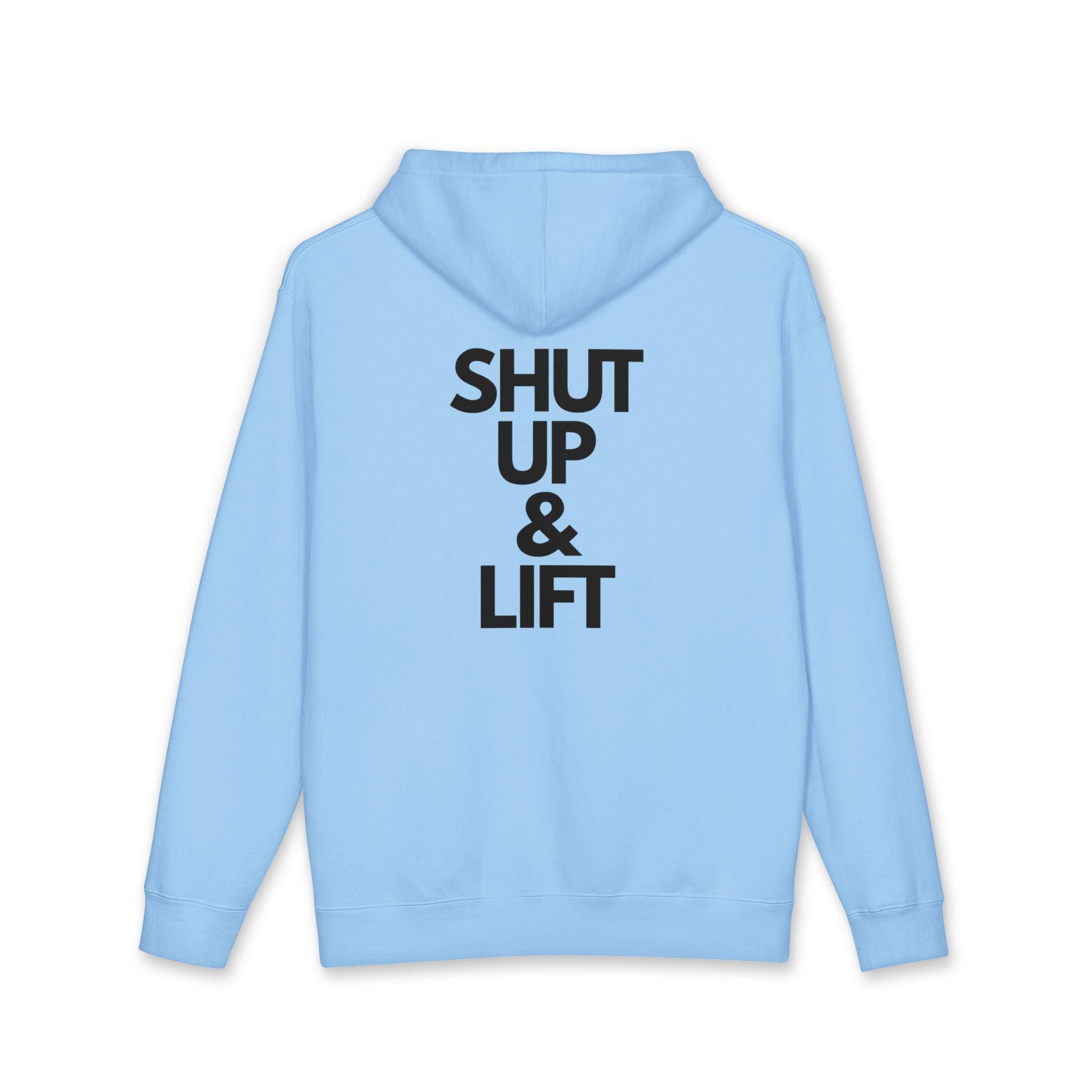 Shut Up & Lift - Hoodie - black lettering