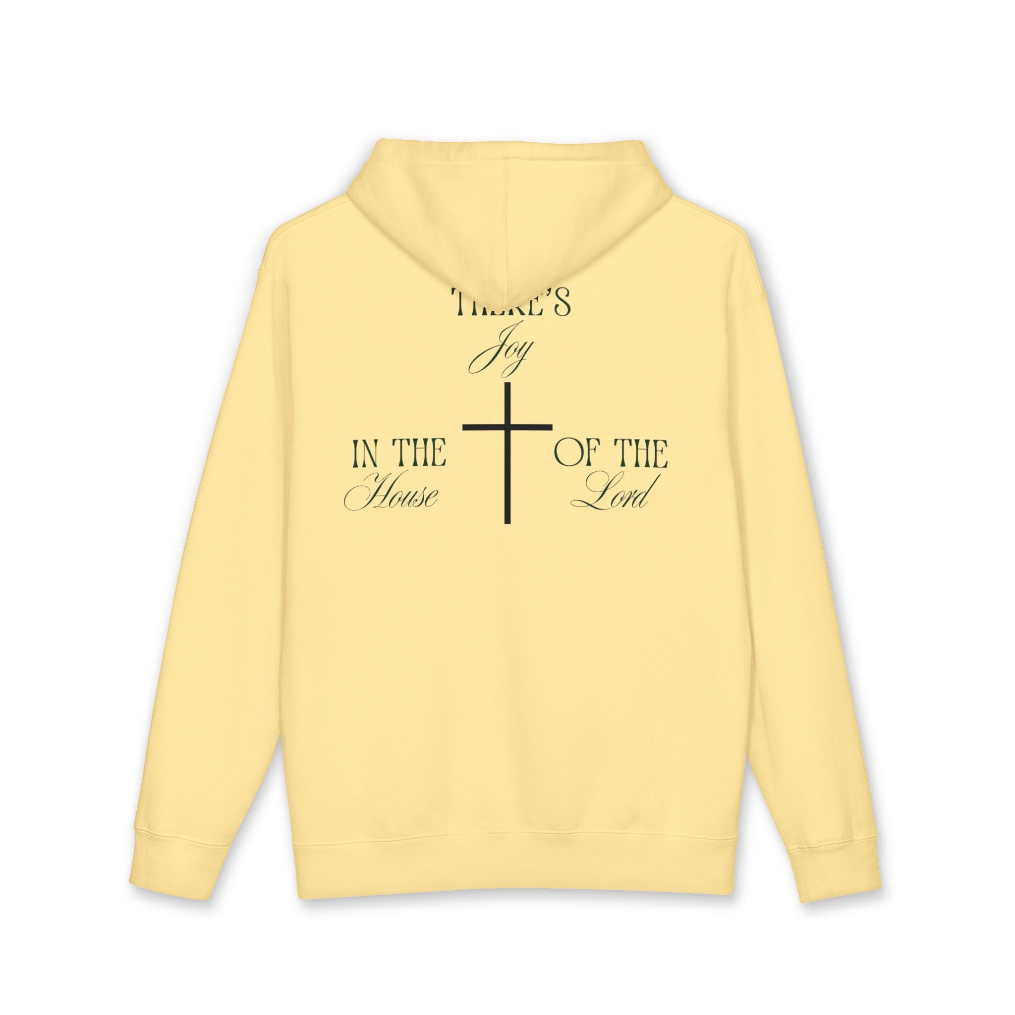 "There's Joy in the House of the Lord" - Hoodie