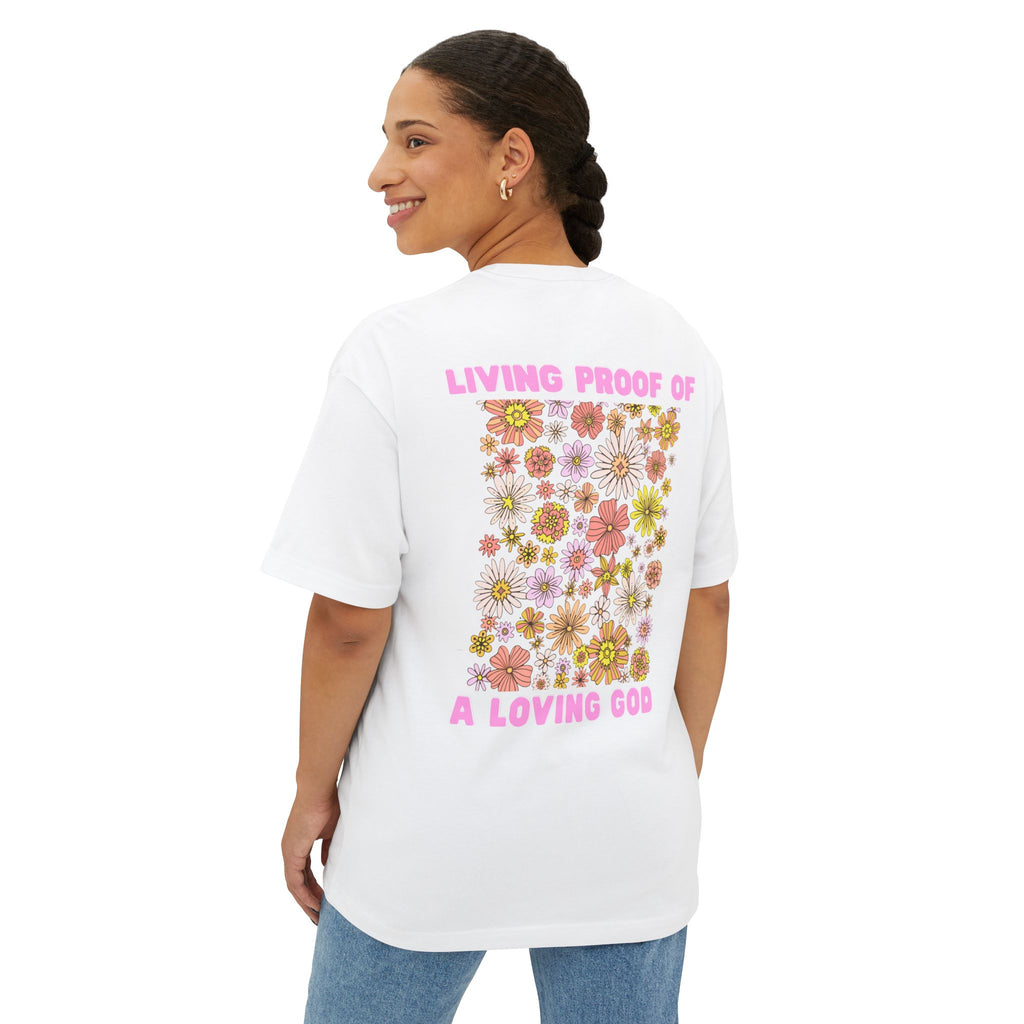 "Living Proof of a Loving God" Floral Oversized Tee