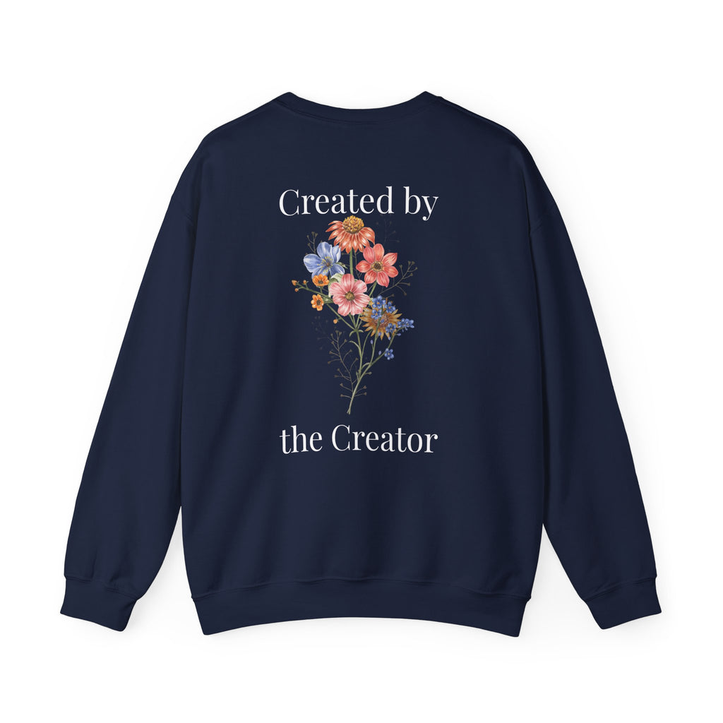 "Created by the Creator" - Floral Crewneck Sweatshirt - White Letters