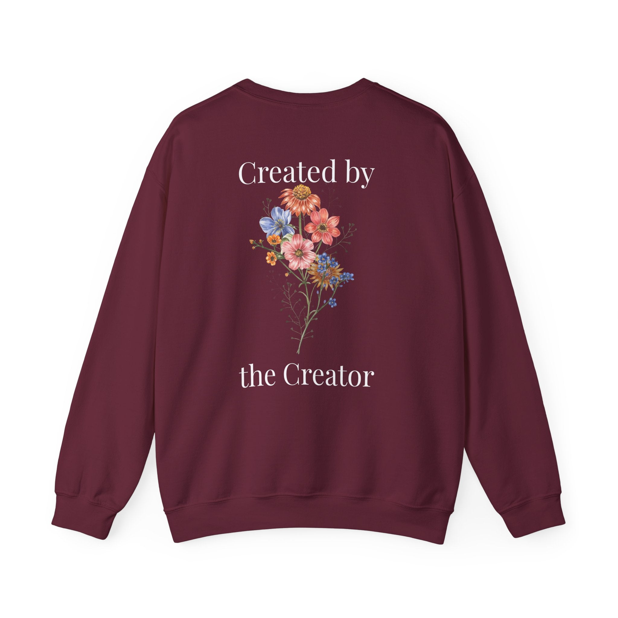 "Created by the Creator" - Floral Crewneck Sweatshirt - White Letters