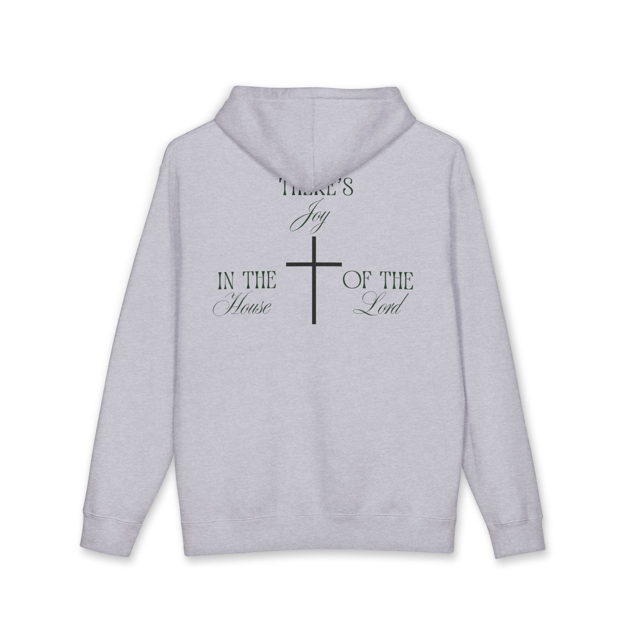 "There's Joy in the House of the Lord" - Hoodie