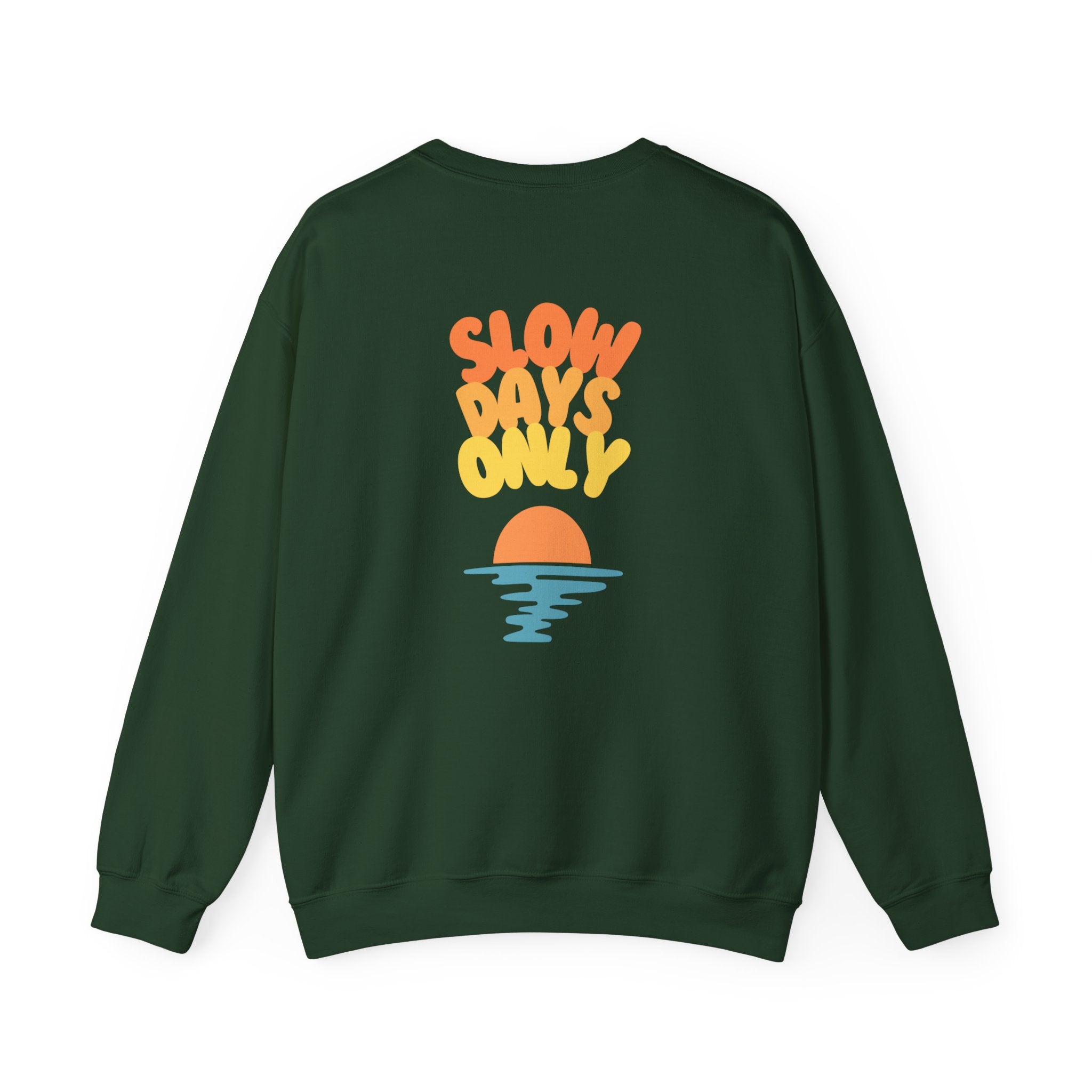 Slow Days Only Crewneck Sweatshirt