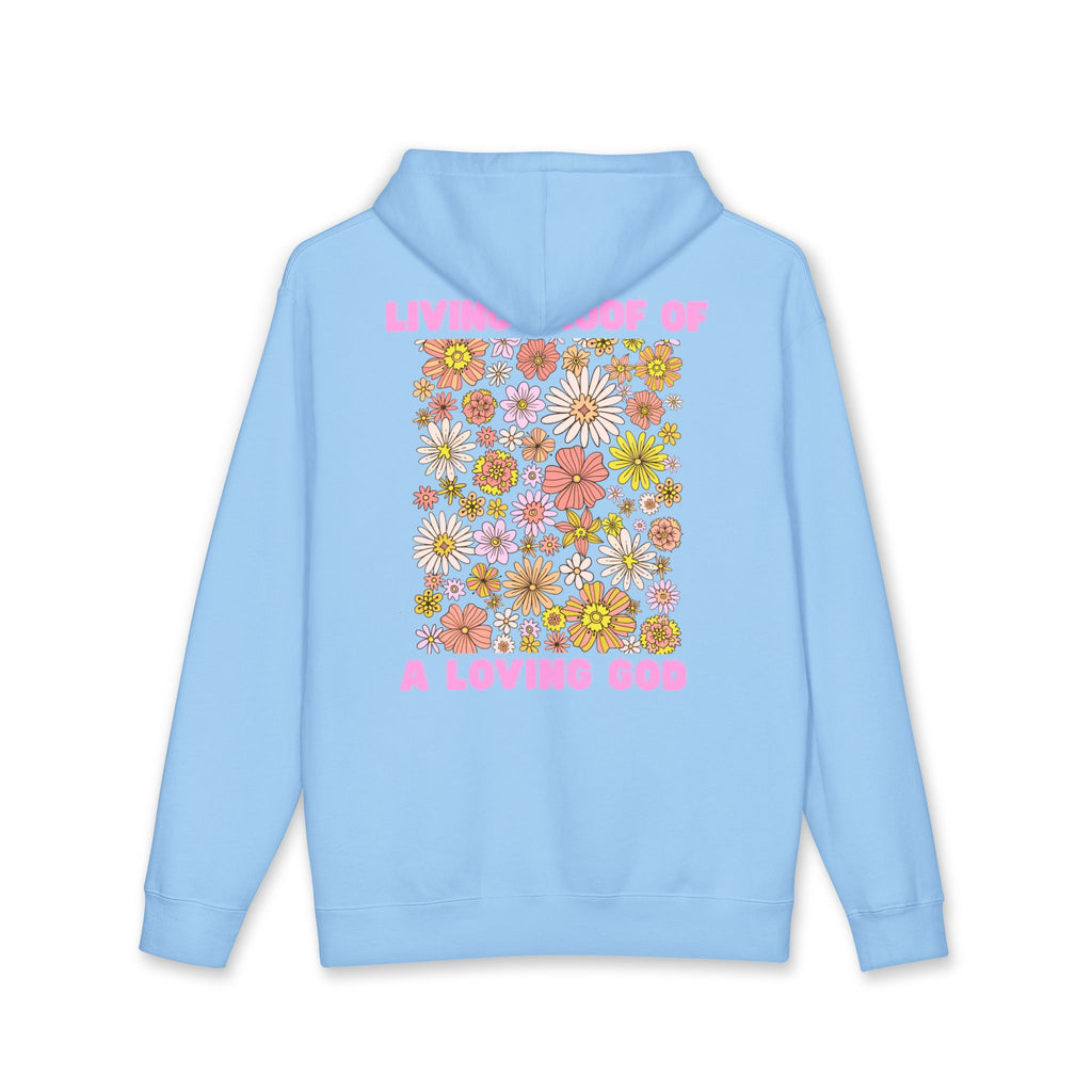 “Living Proof of a Loving God” - Floral Design Hoodie
