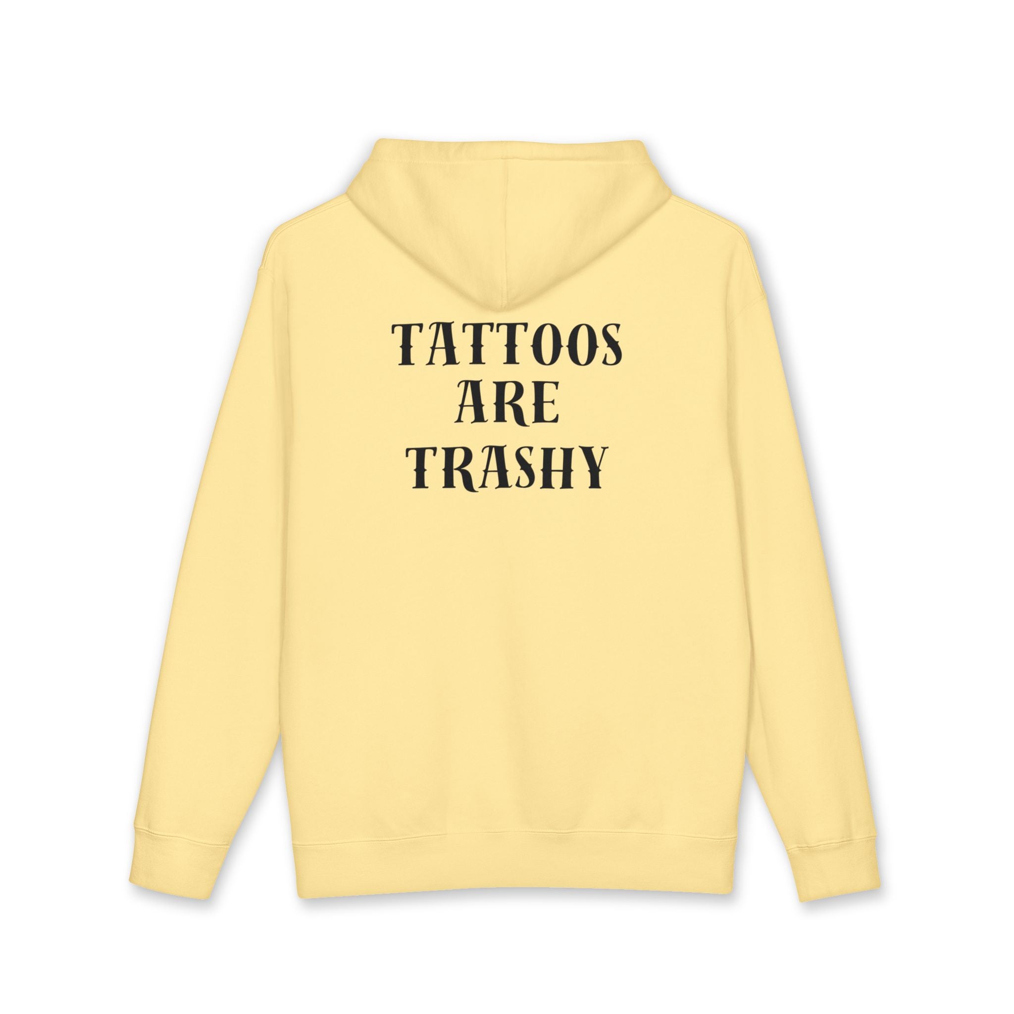 'Tattoos Are Trashy' Hoodie