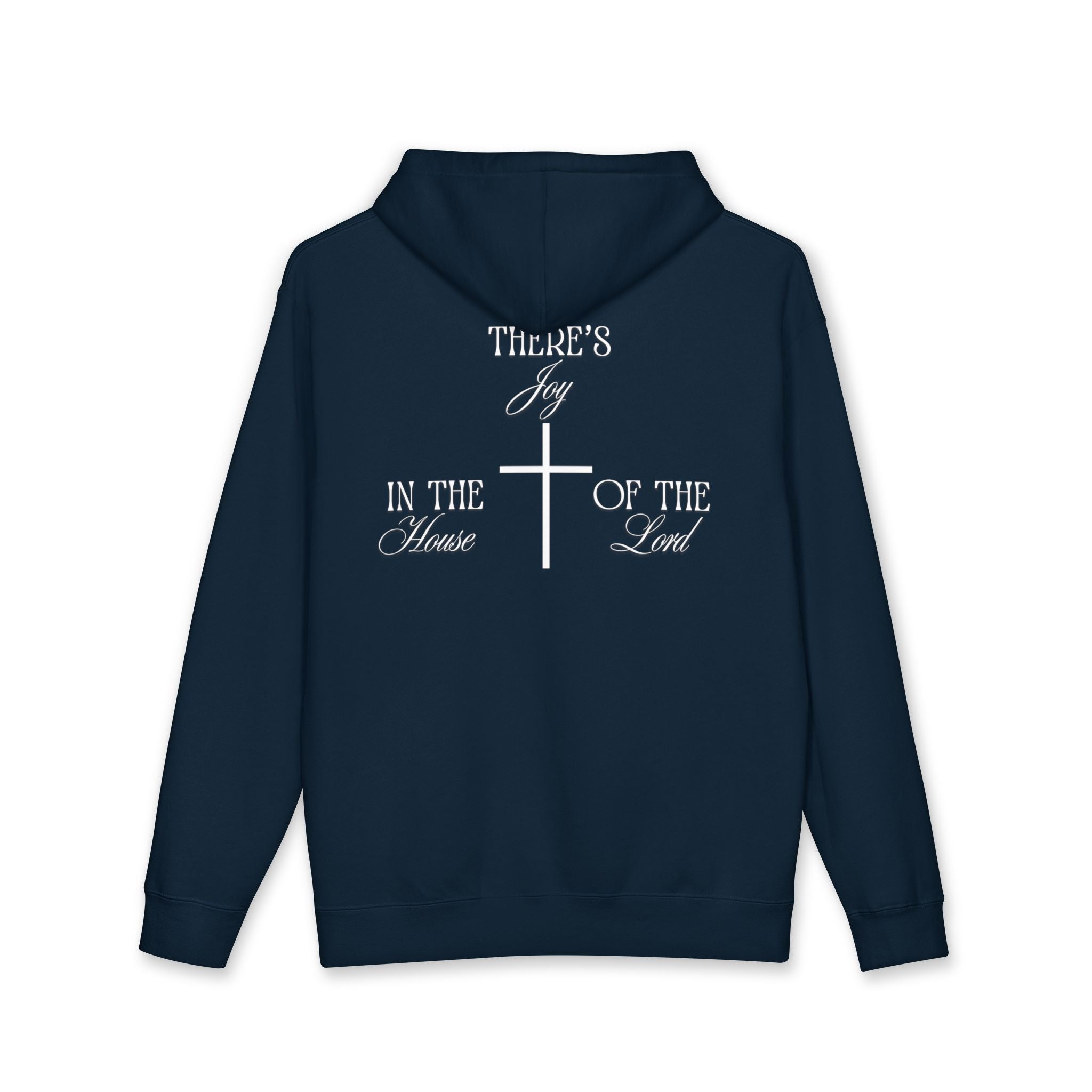 "There's Joy in the House of the Lord" - Hoodie - White Lettering