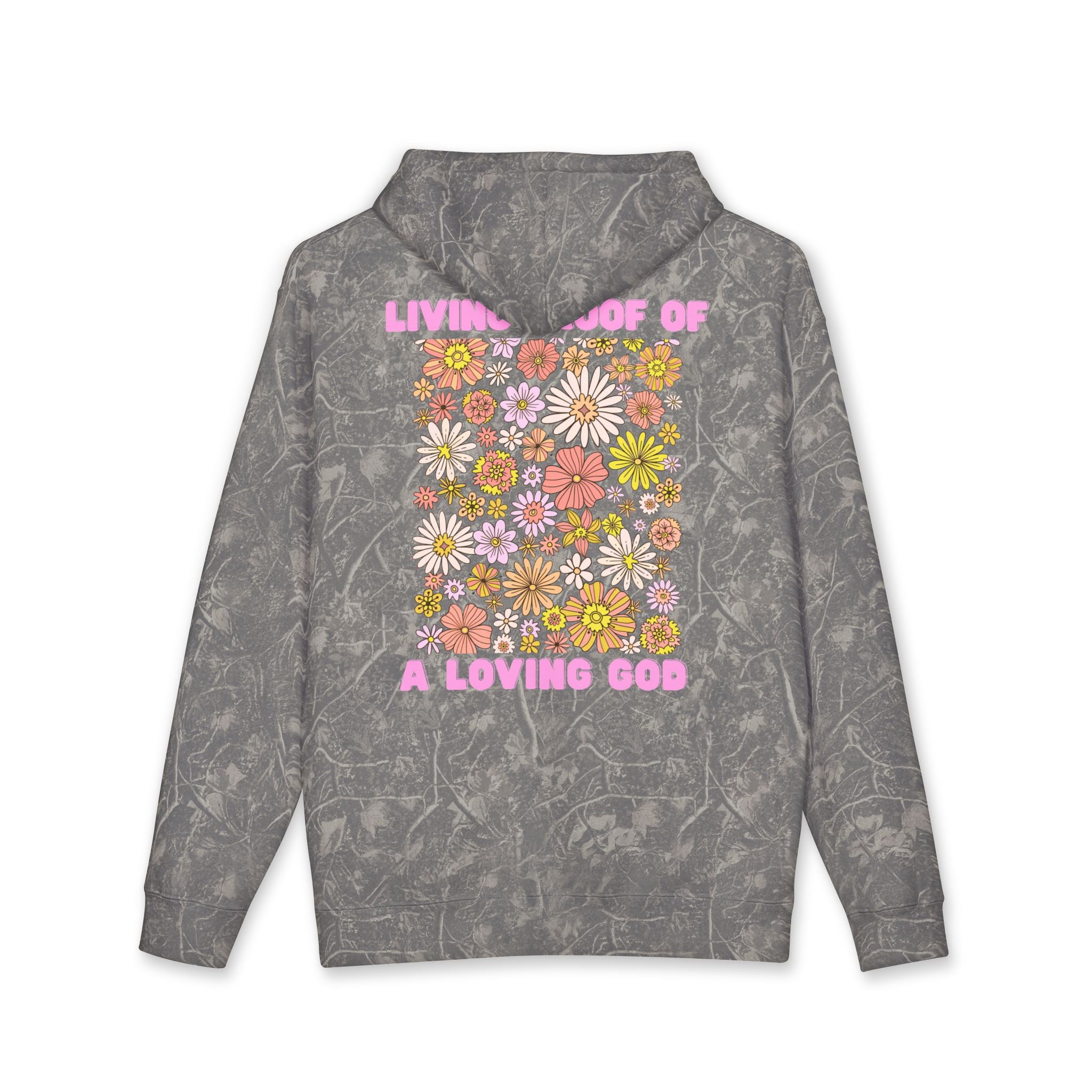 “Living Proof of a Loving God” - Floral Design Hoodie