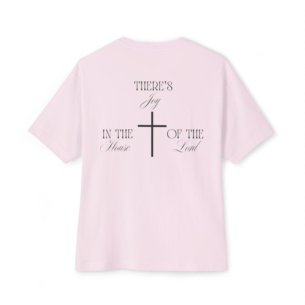 "There's Joy in the House of the Lord" - Oversized Tee